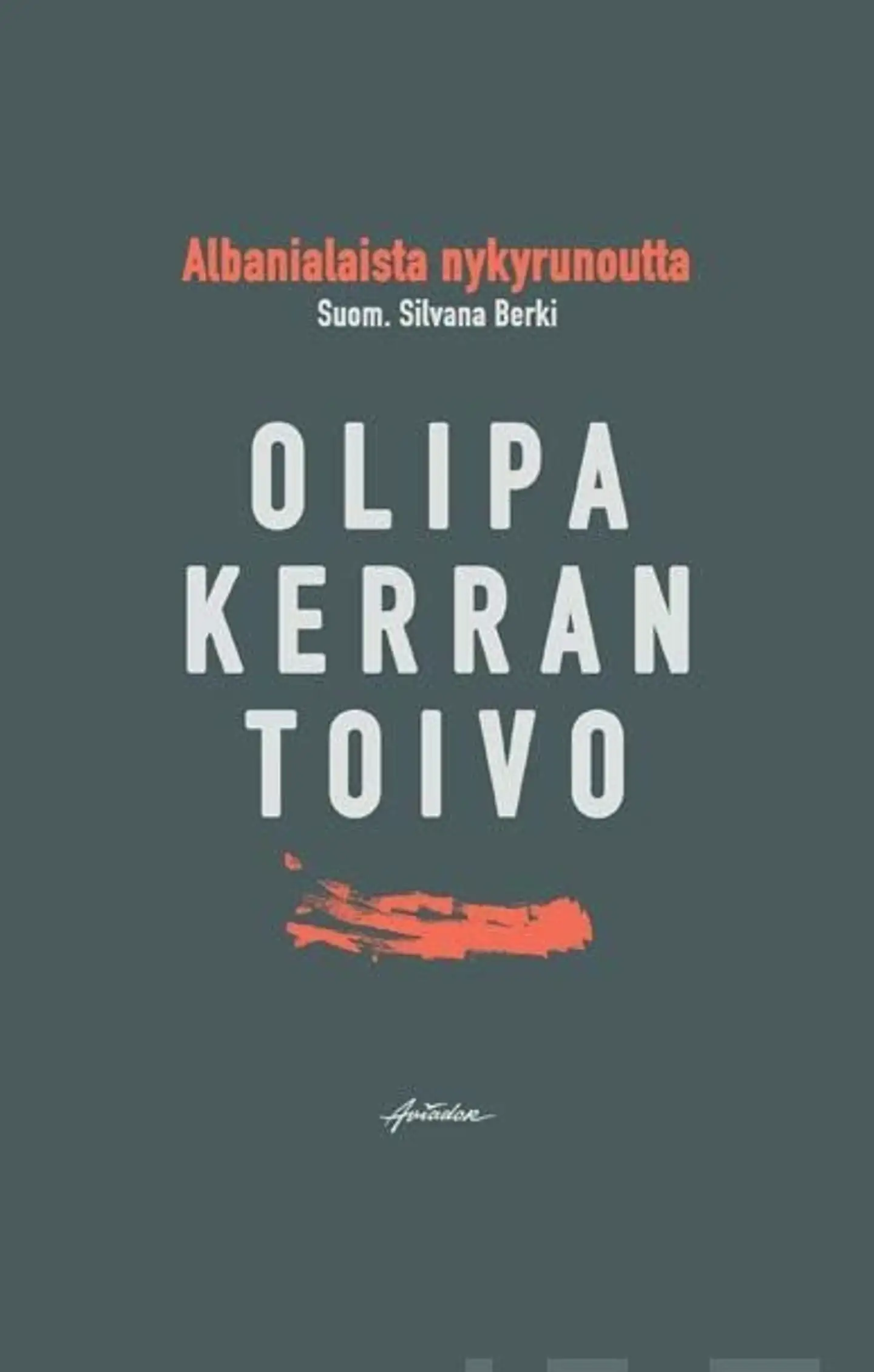 Olipa kerran toivo - albanialaista nykyrunoutta