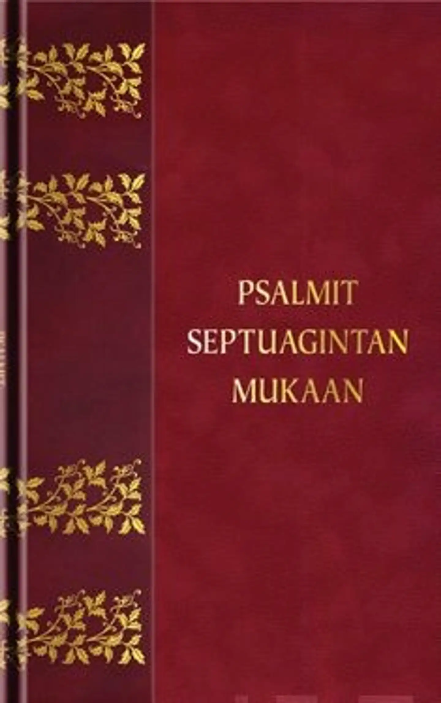 Psalmit Septuagintan mukaan - psalmien ja oodien kirkollinen suomennos