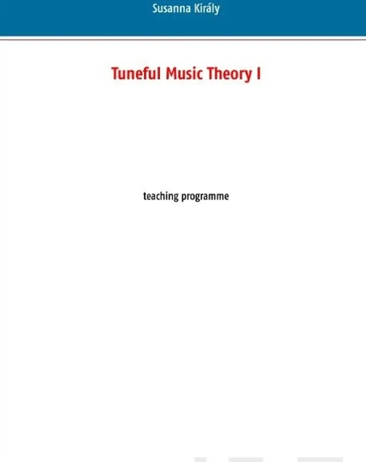 Király, Tuneful Music Theory I - Teaching programme