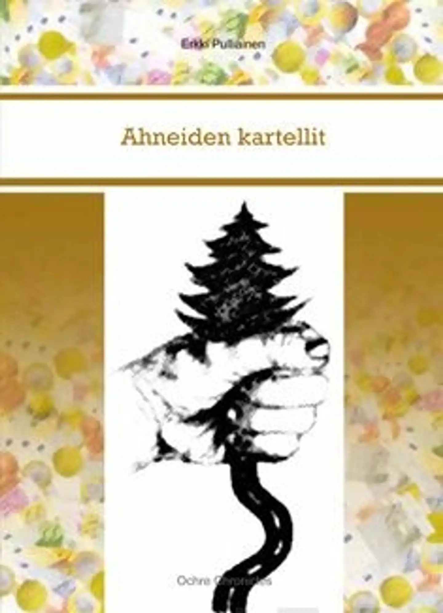 Pulliainen, Ahneiden kartellit