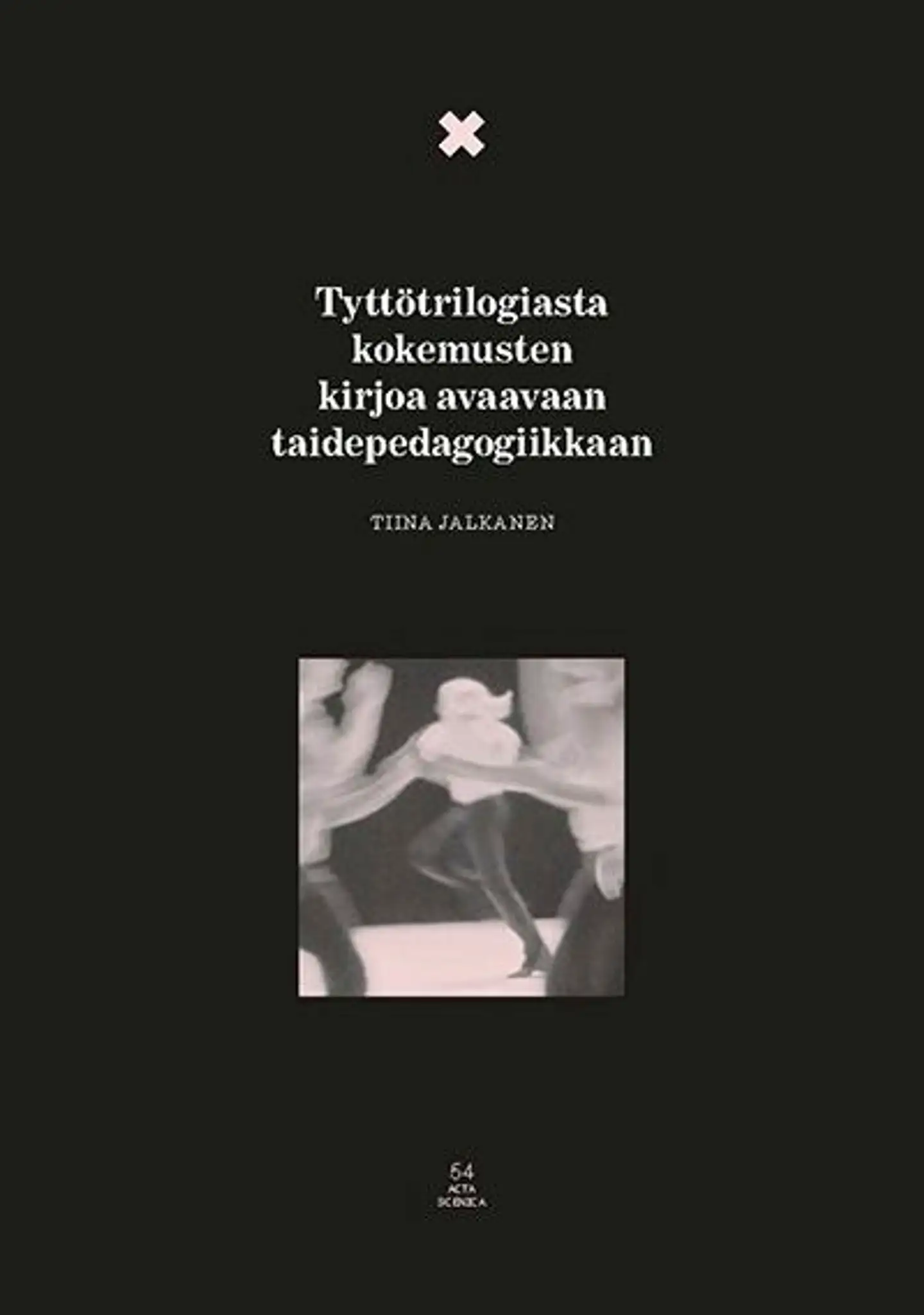 Jalkanen, Tyttötrilogiasta kokemusten kirjoa avaavaan taidepedagogiikkaan