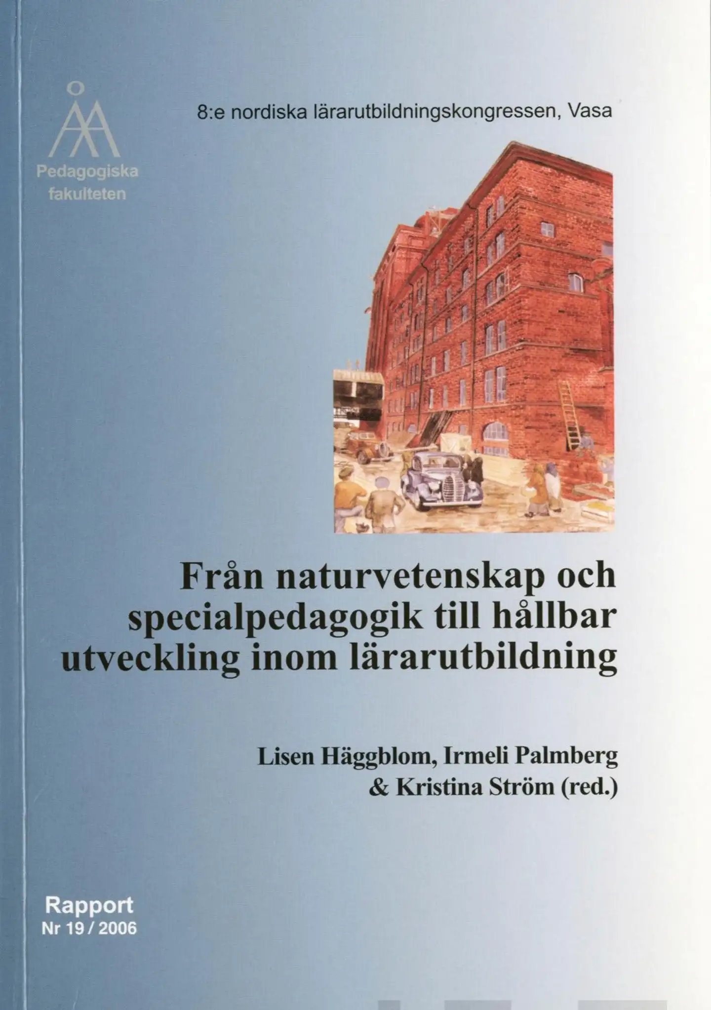 Från naturvetenskap och specialpedagogik till hållbar utveckling inom lärautbildning - volym 3