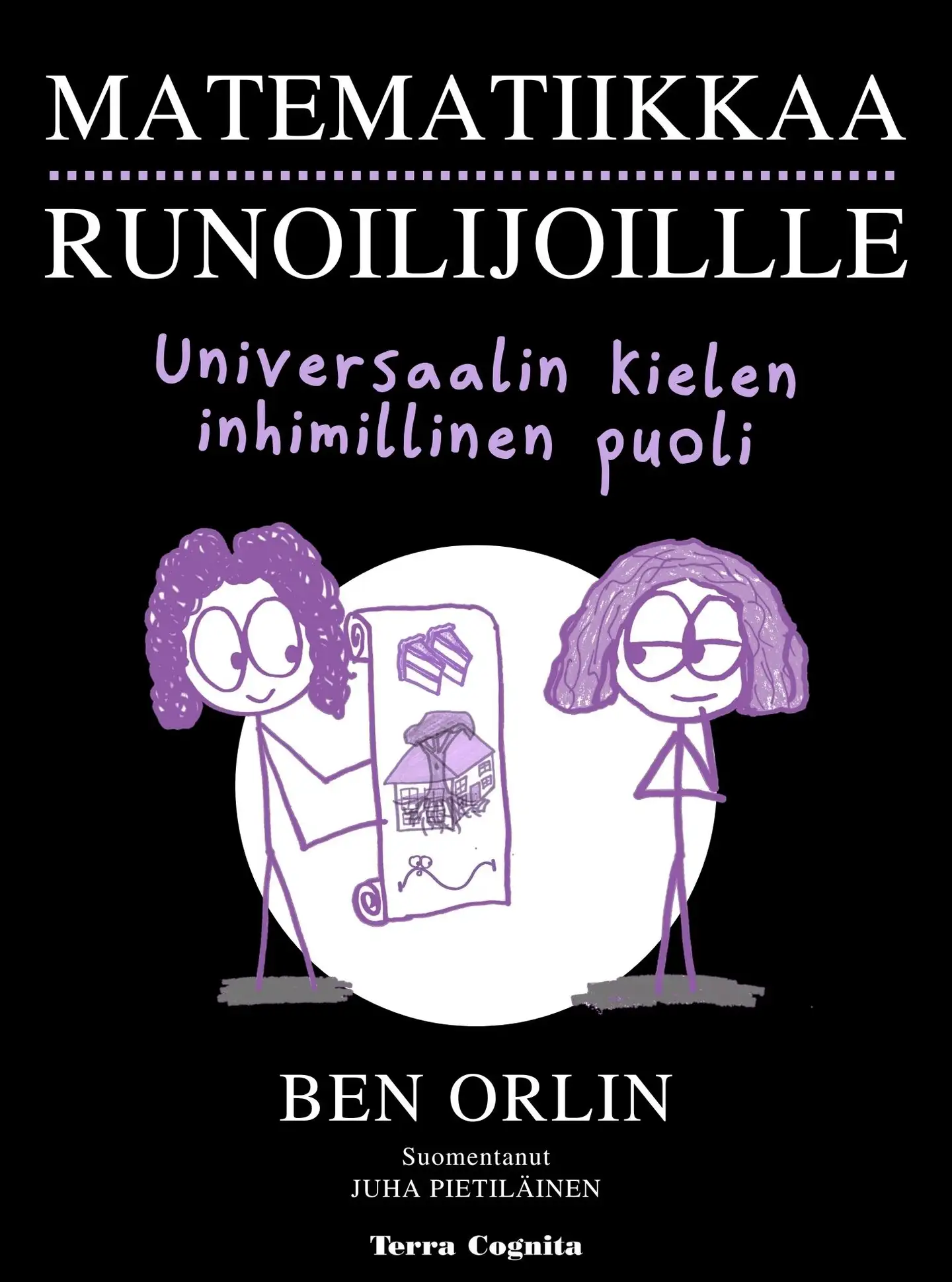 Orlin, Matematiikkaa runoilijoille - Universaalin kielen inhimillinen puoli