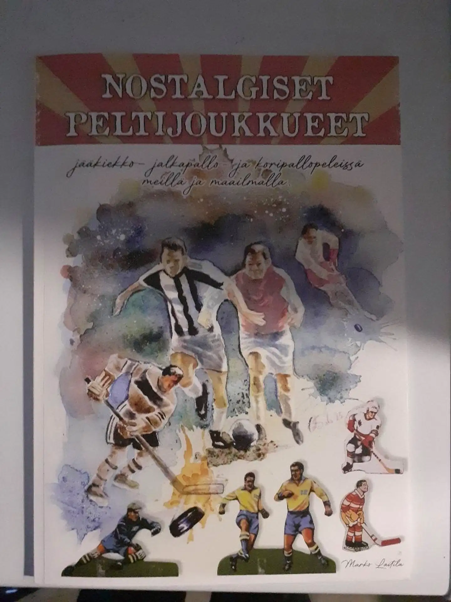 Laitila, Nostalgiset peltijoukkueet jääkiekko-, jalkapallo- ja koripallopeleissä meillä ja muualla