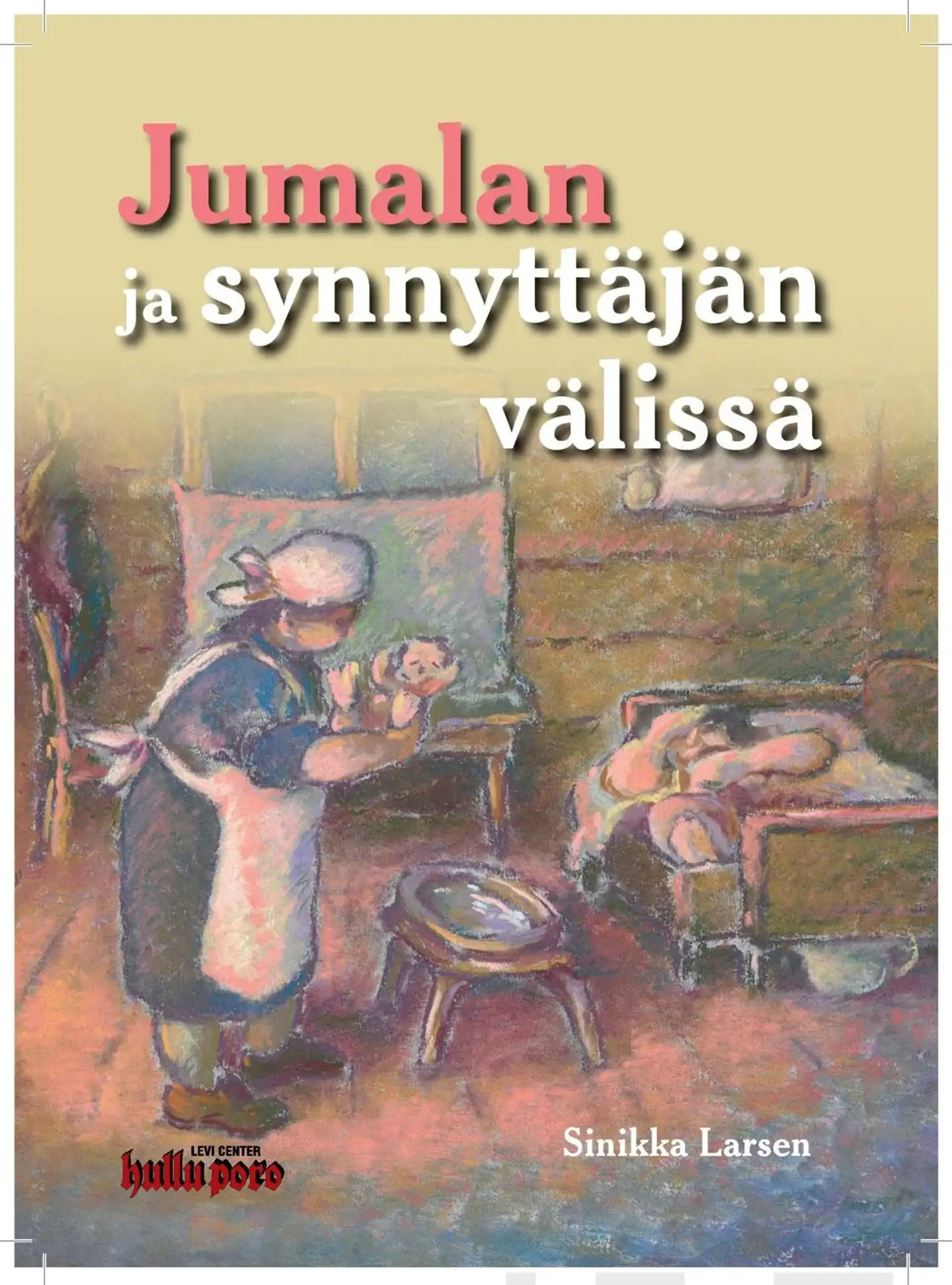Larsen, Jumalan ja synnyttäjän välissä - Iris Palosaaren elämäntarina
