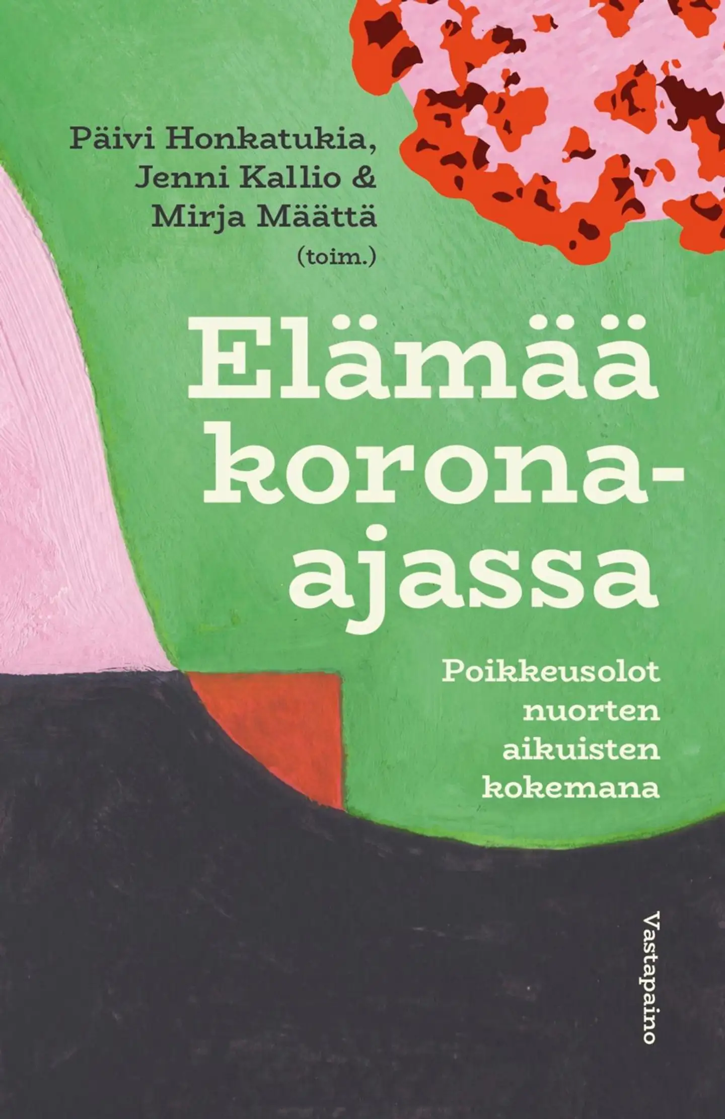 Elämää korona-ajassa - Poikkeusolot nuorten aikuisten kokemana