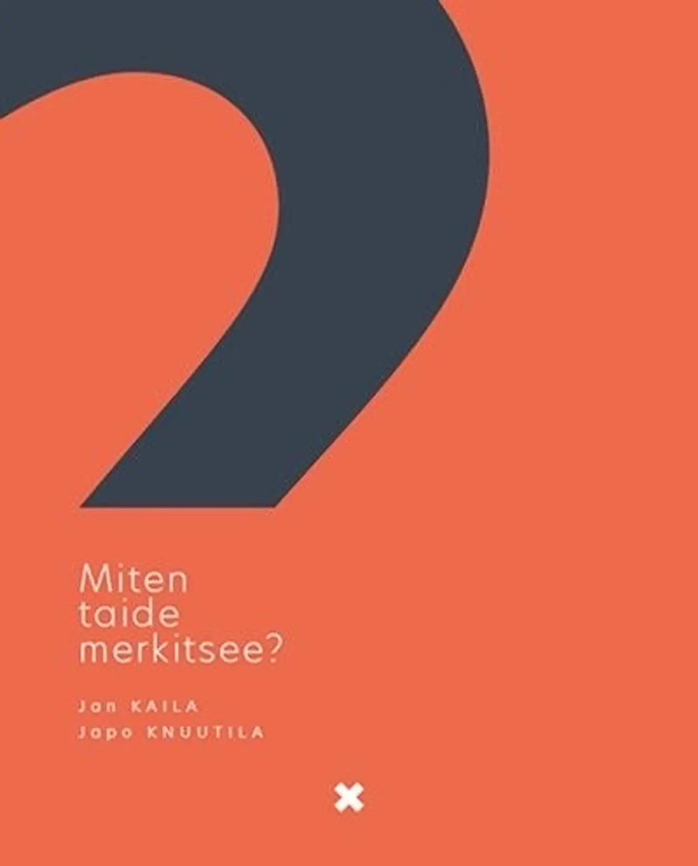 Miten taide merkitsee?