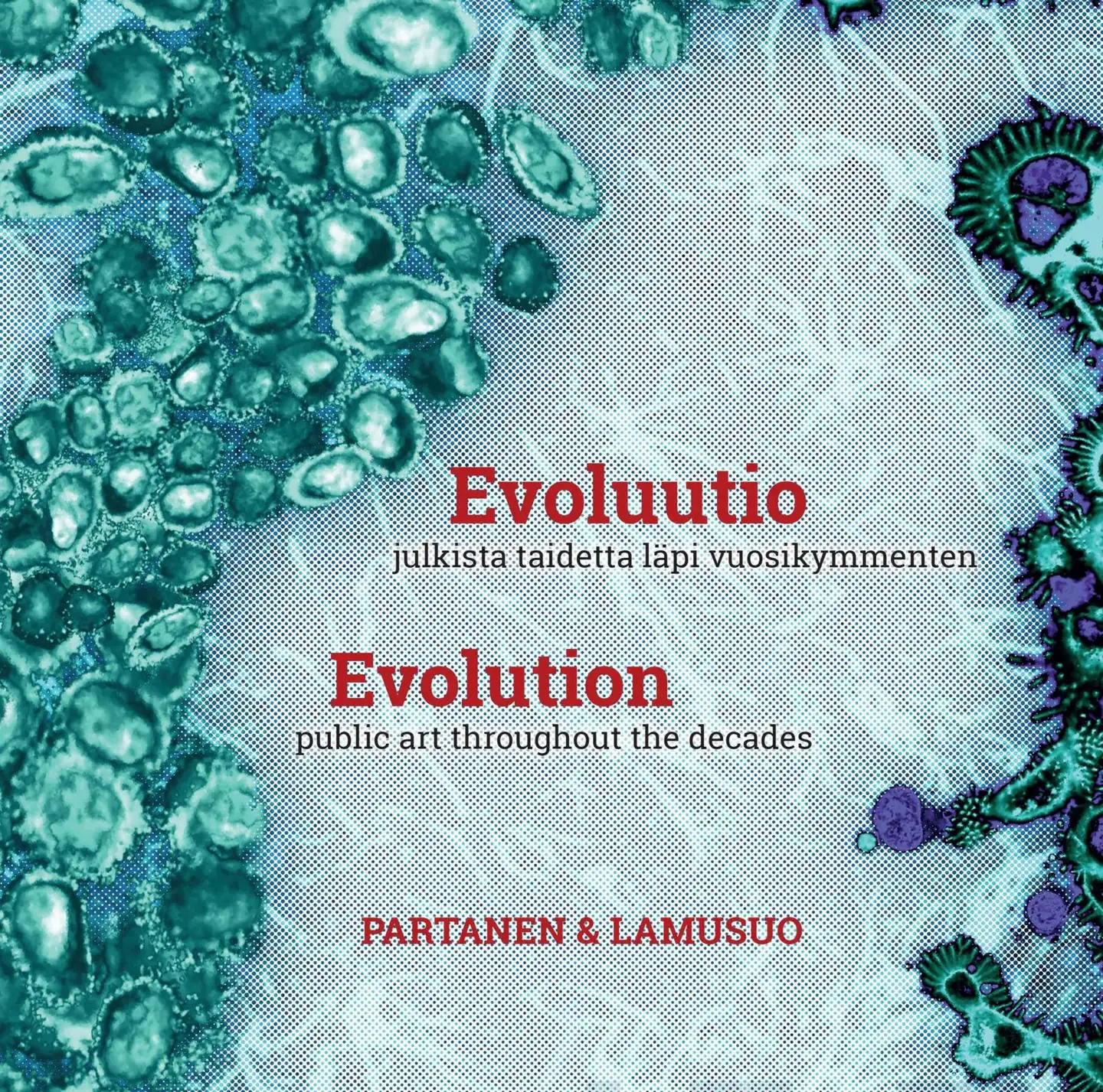 Kalliokoski, Evoluutio - Evolution - Julkista taidetta läpi vuosikymmenten - Public art throughout the decades