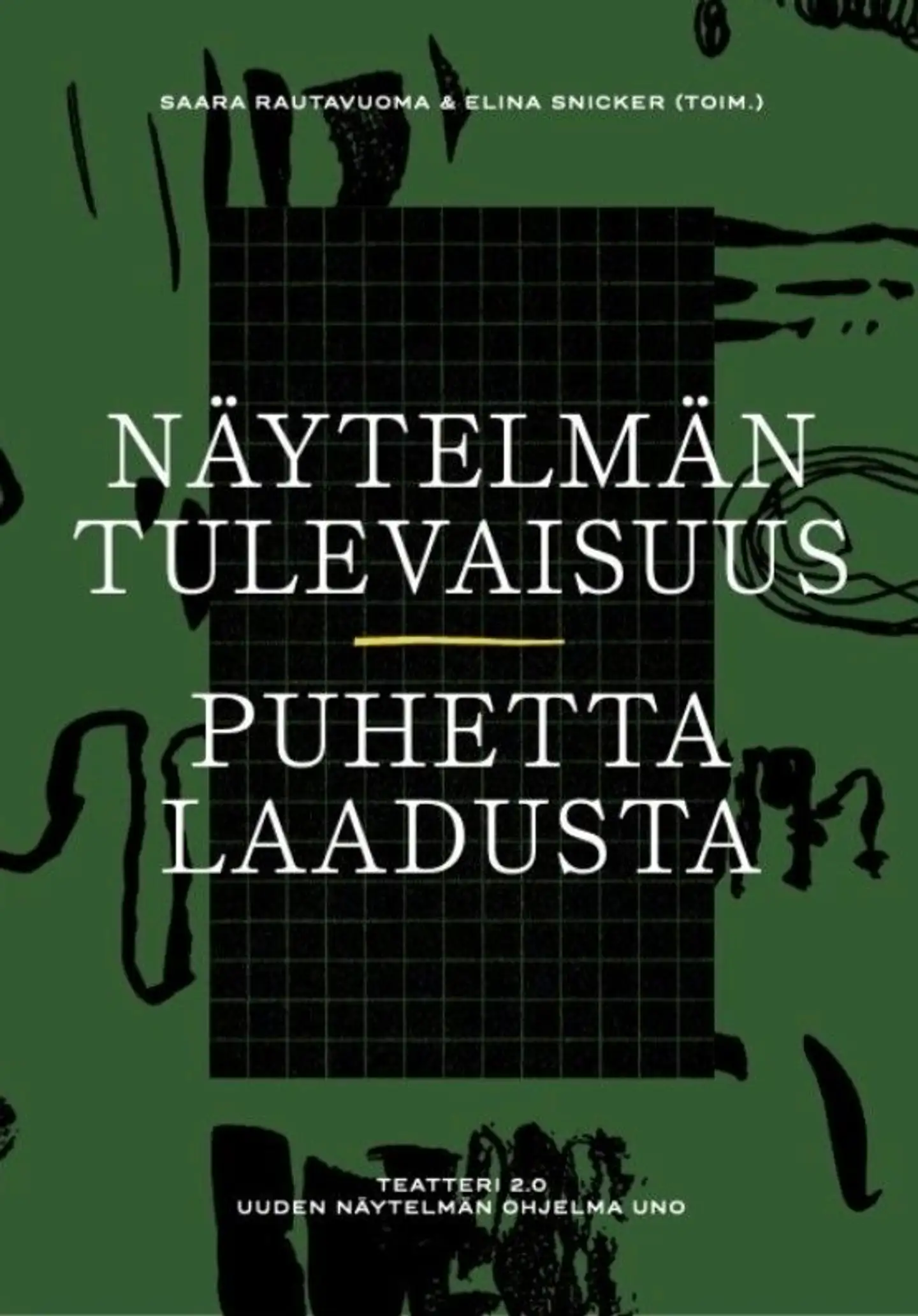 Snicker, Näytelmän tulevaisuus - Puhetta laadusta