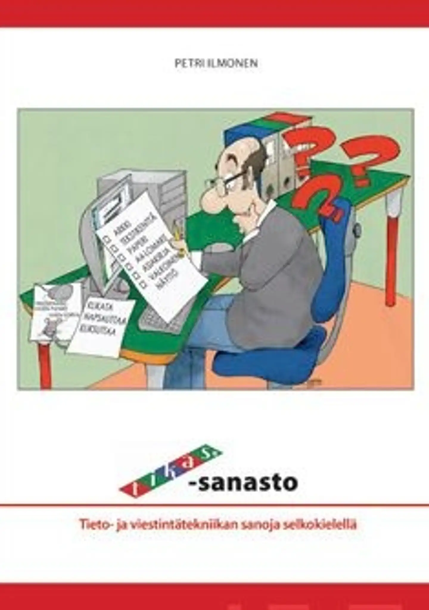 Ilmonen, Tikas-sanasto (selkokirja) - tieto- ja viestintätekniikan sanoja selkokielellä