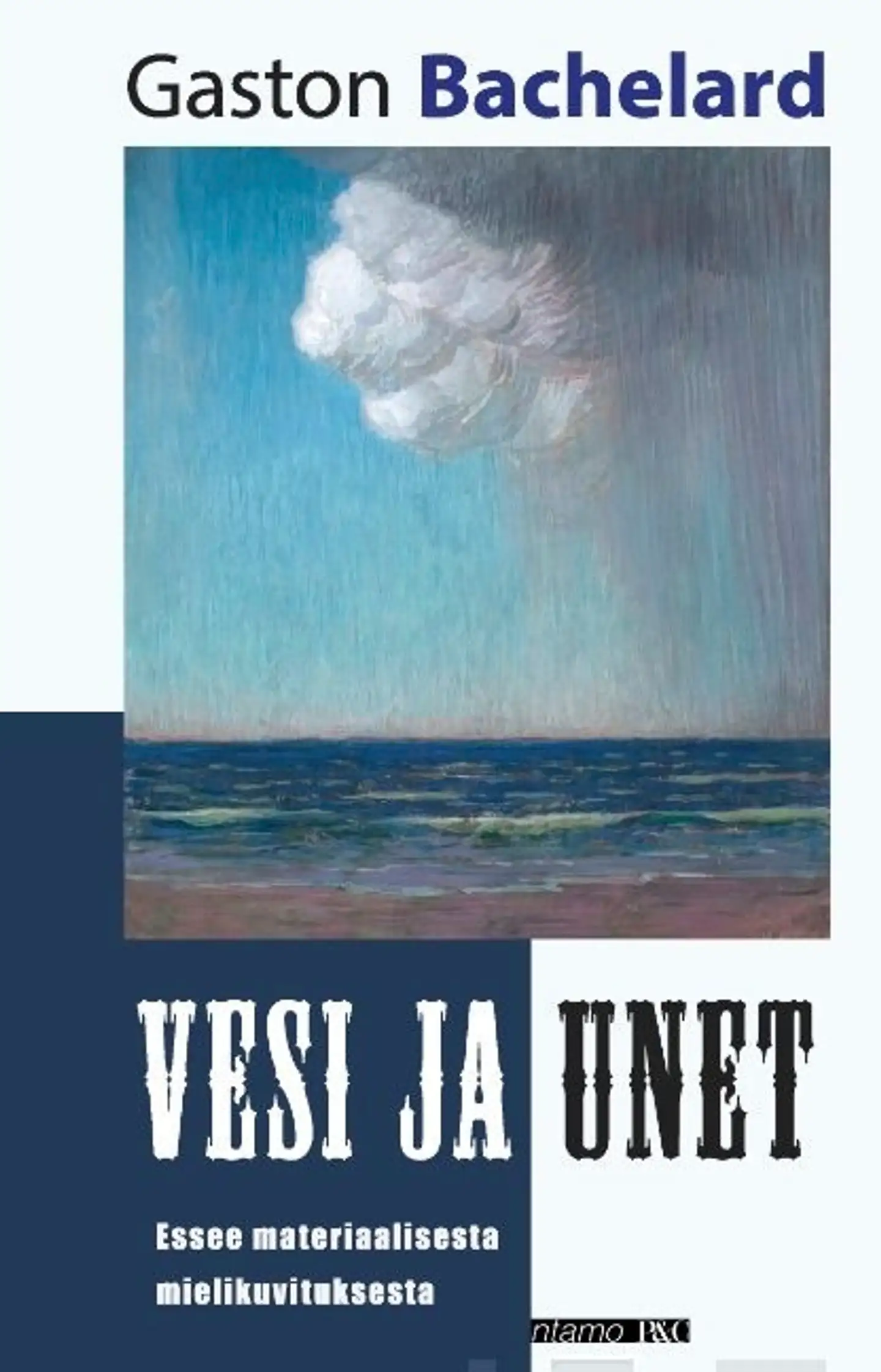 Bachelard, Vesi ja unet - Essee materiaalisesta mielikuvituksesta