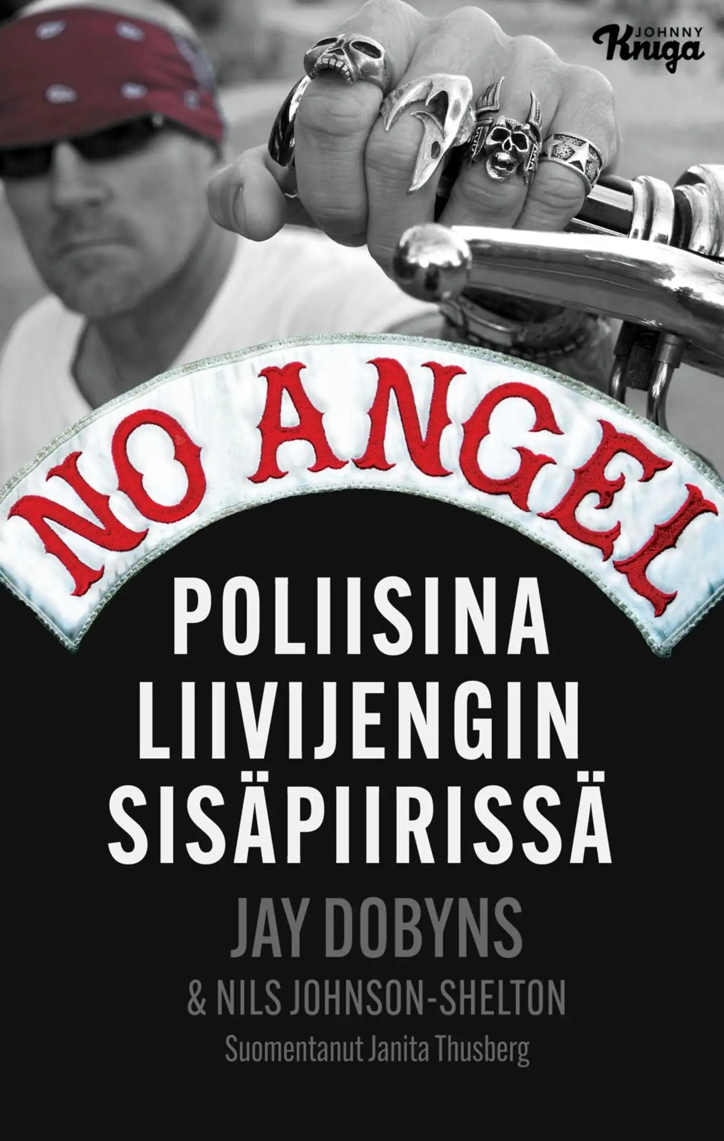 Dobyns, No Angel - Poliisina liivijengin sisäpiirissä