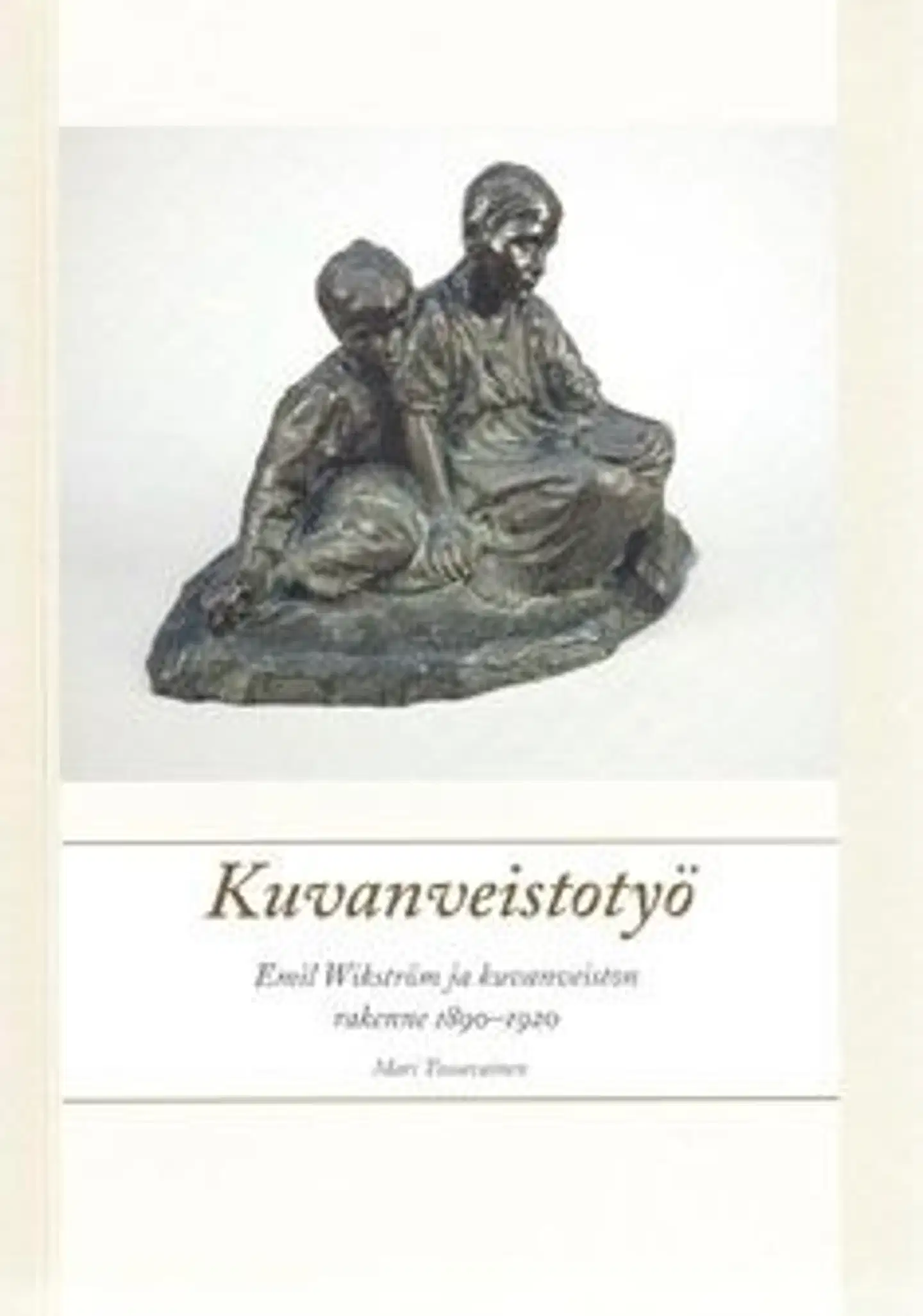 Tossavainen, Kuvanveistotyö - Emil Wikström ja kuvanveiston rakenne1890-1920