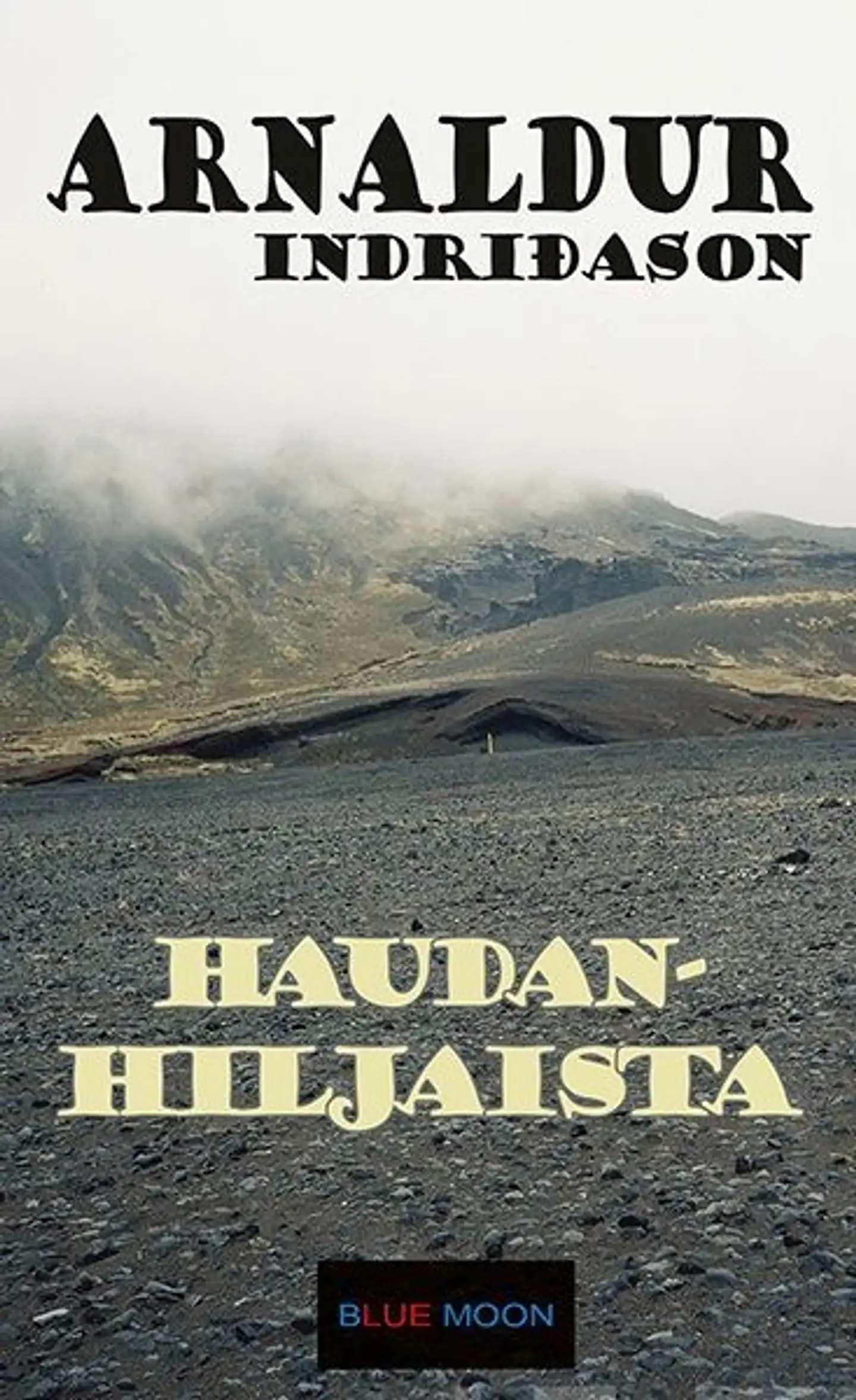 Indriðason, Haudanhiljaista