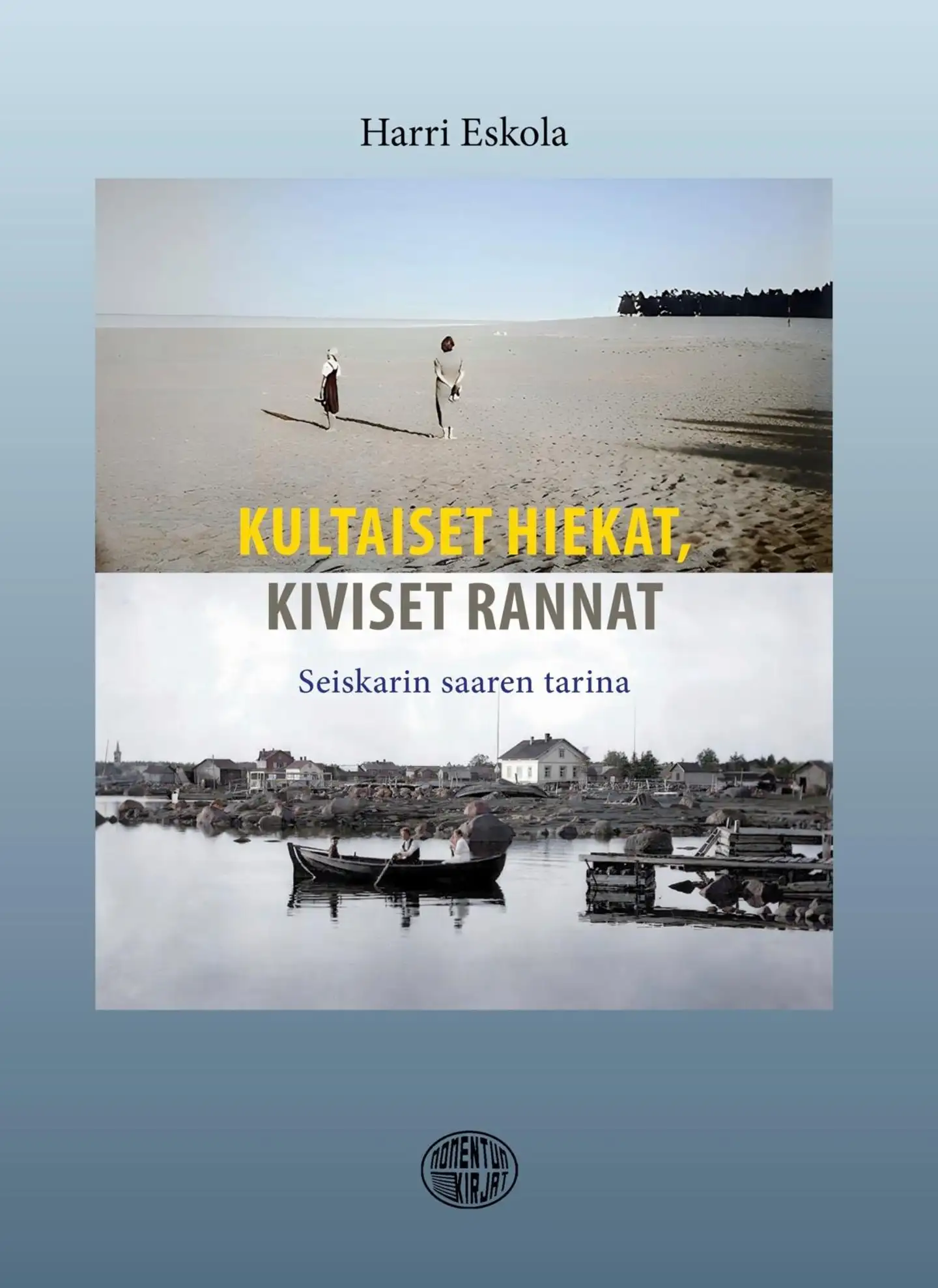 Eskola, Kultaiset hiekat, kiviset rannat - Seiskarin saaren tarina