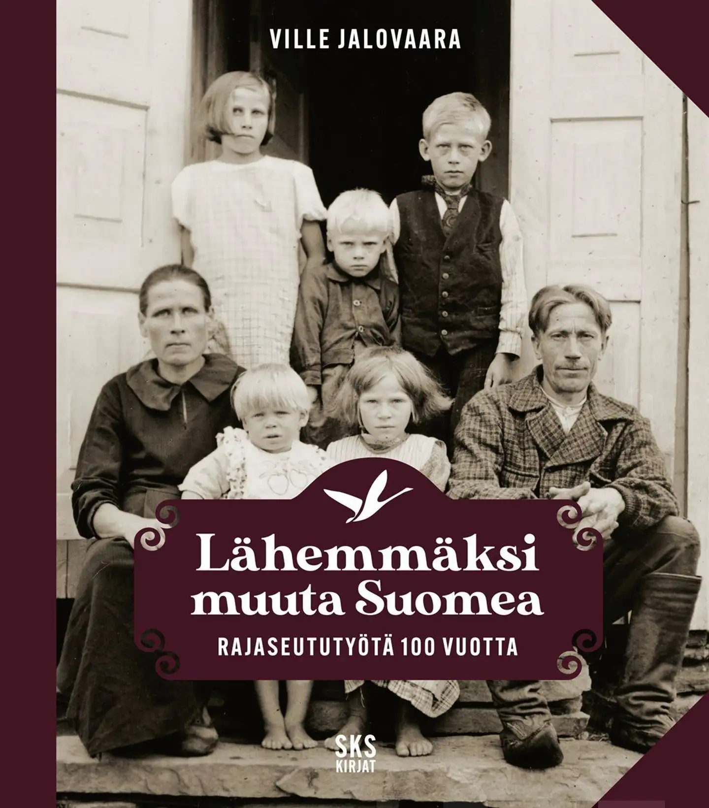 Jalovaara, Lähemmäksi muuta Suomea - Rajaseututyötä 100 vuotta