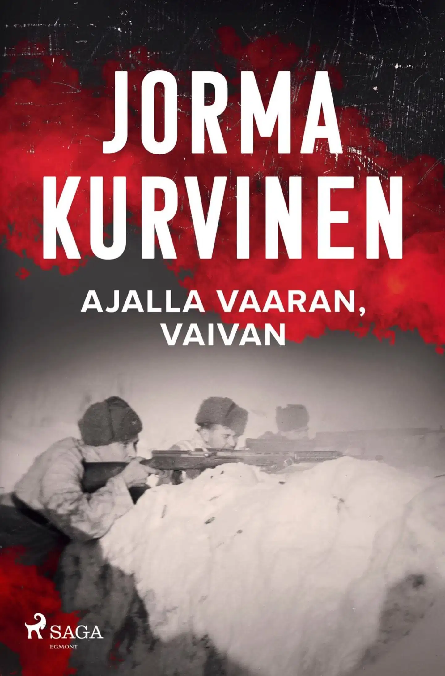 Kurvinen, Ajalla vaaran, vaivan