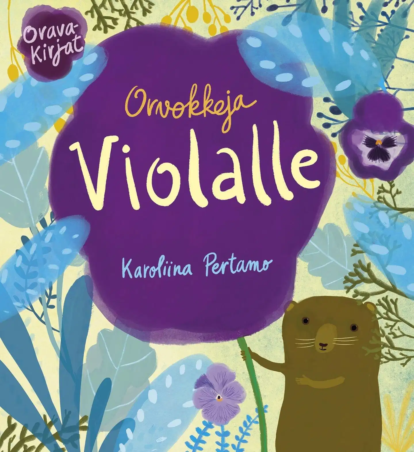 Pertamo, Orvokkeja Violalle