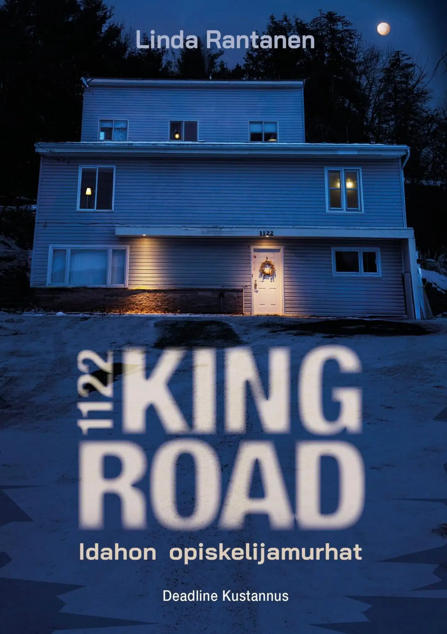 Rantanen, 1122 King Road - Idahon opiskelijamurhat