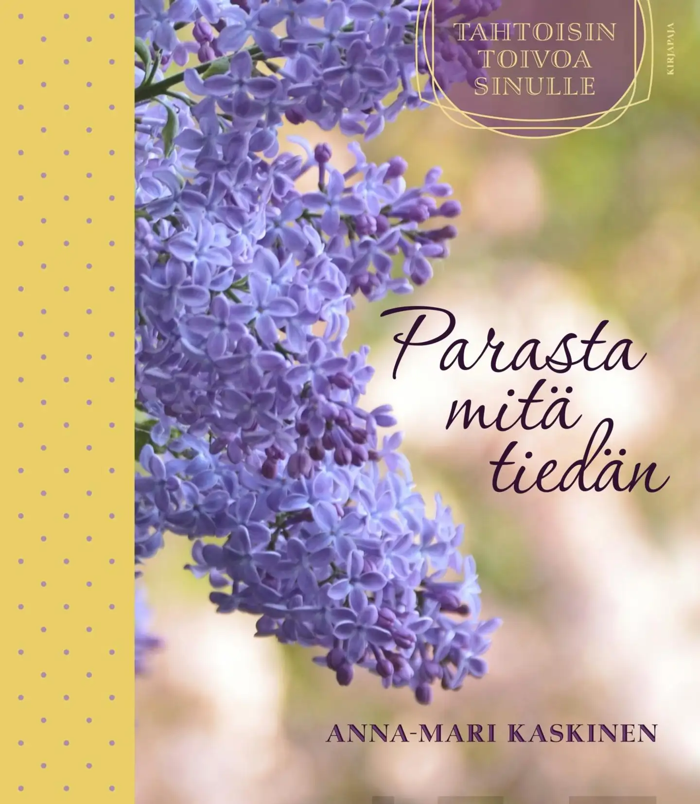 Kaskinen, Parasta mitä tiedän