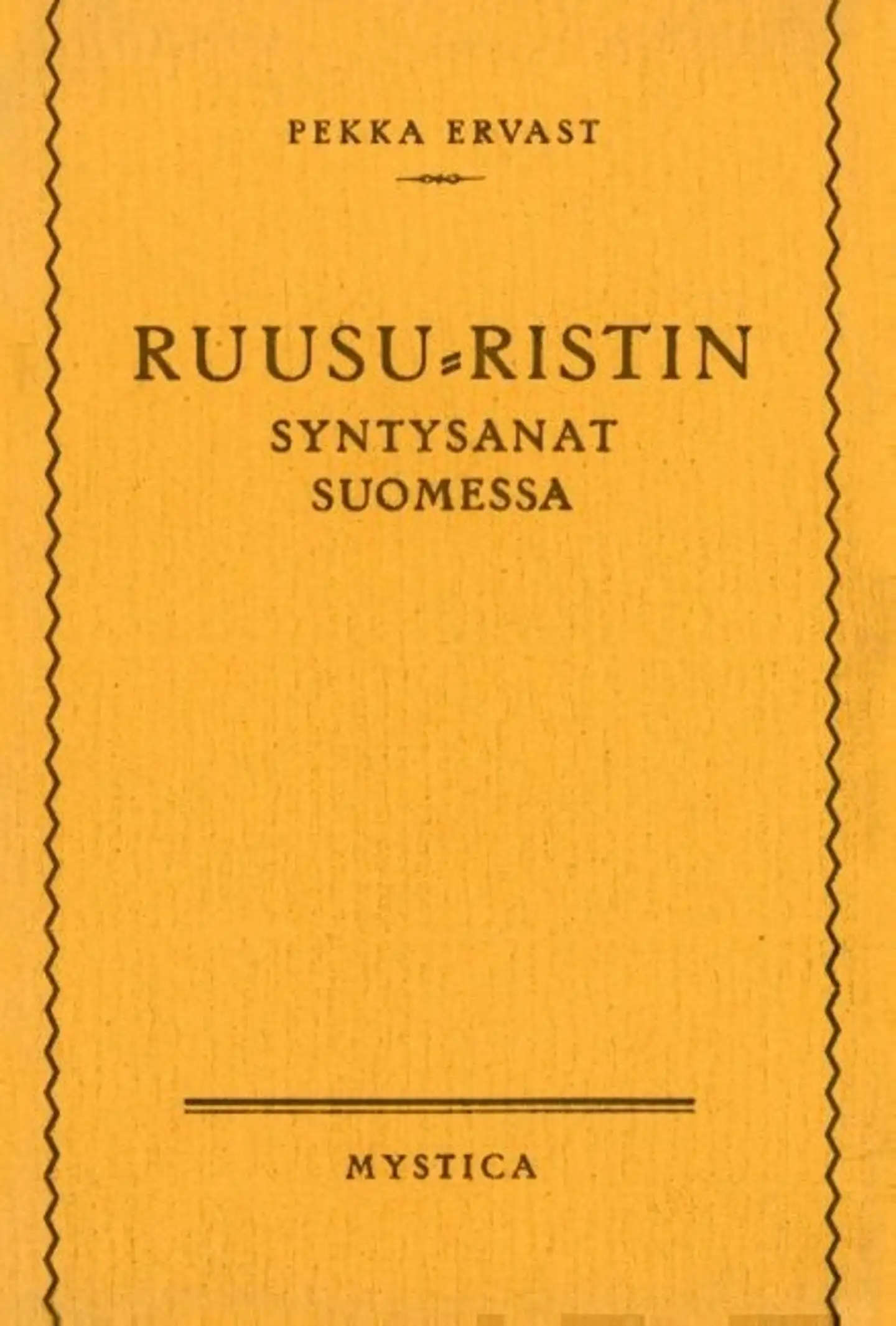 Ervast, Ruusu-Ristin syntysanat Suomessa
