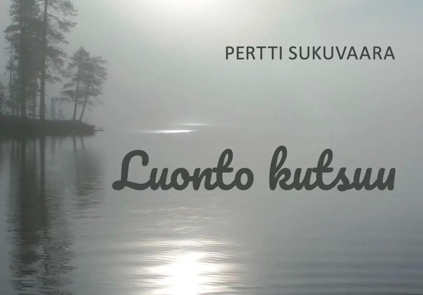 Sukuvaara, Luonto kutsuu - Luontokuvia ja runoja