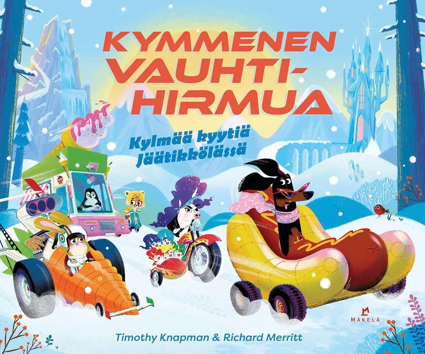 Knapman, Kymmenen vauhtihirmua – Kylmää kyytiä Jäätikkölässä