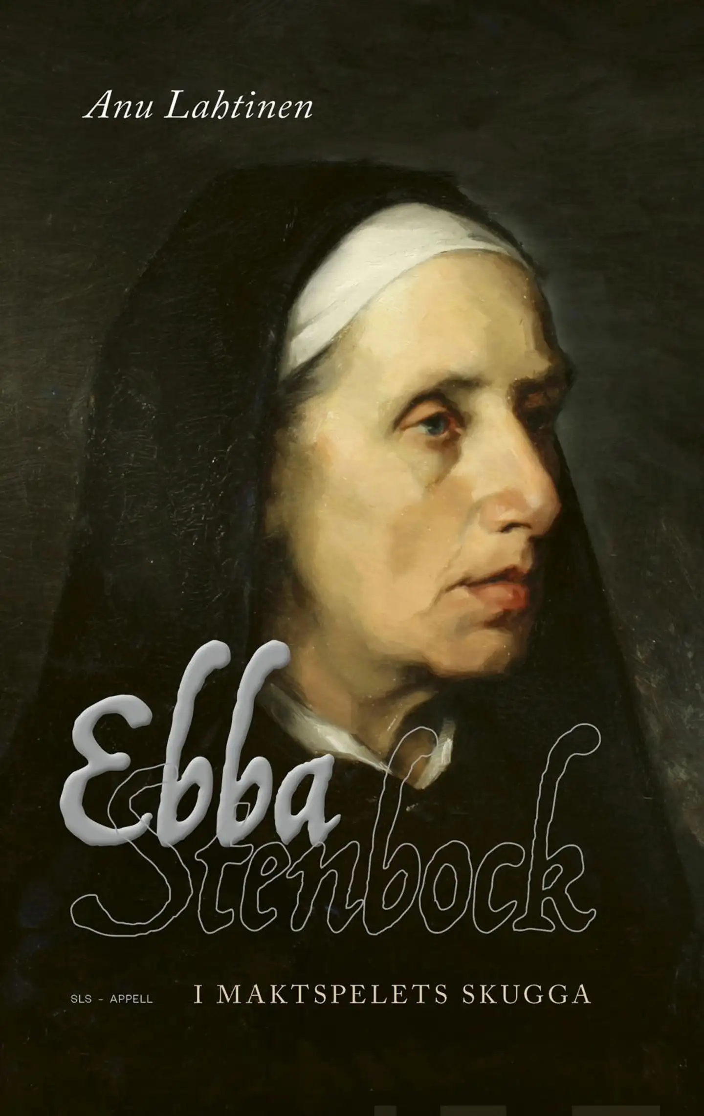 Lahtinen, Ebba Stenbock - I maktspelets skugga