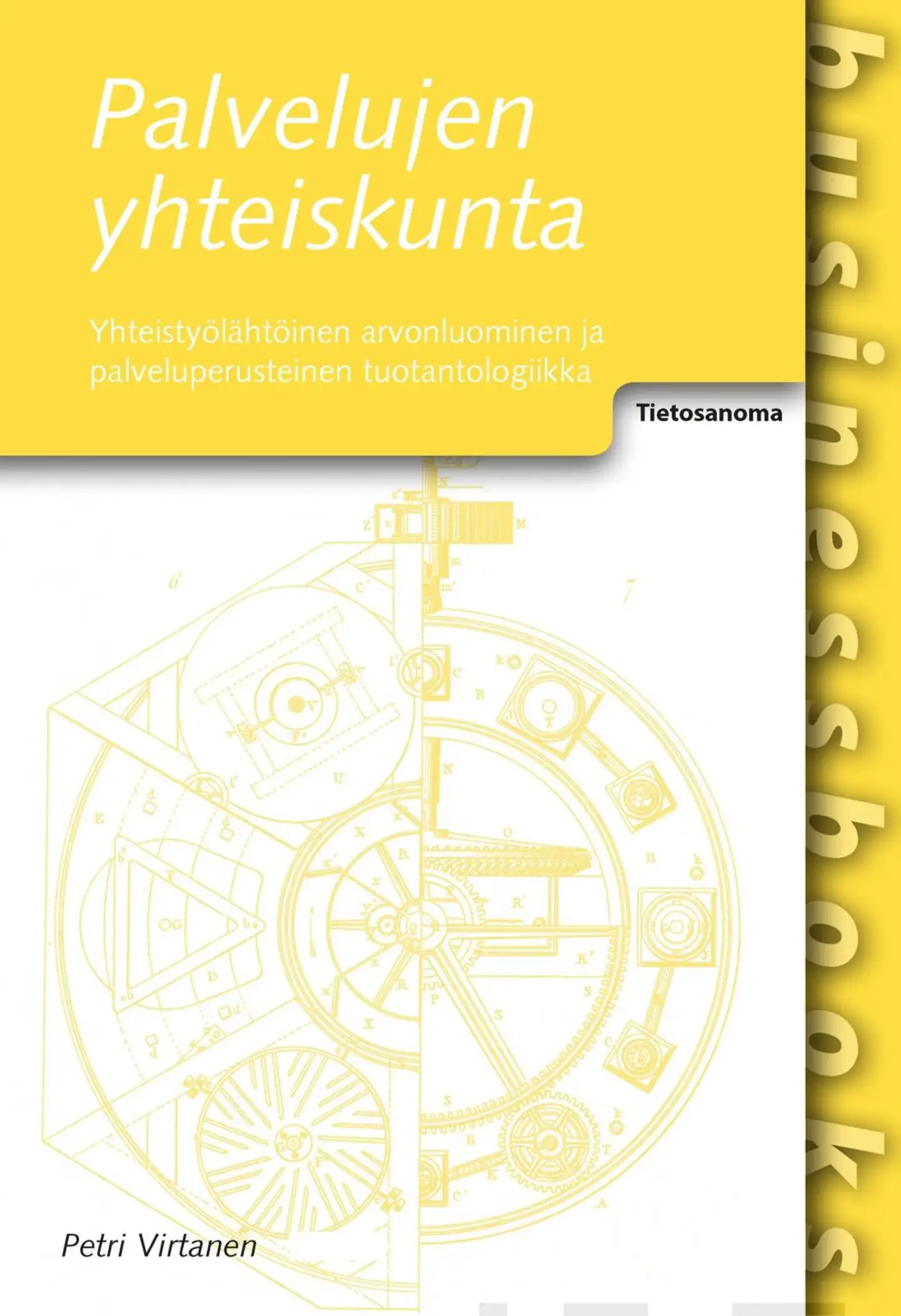 Virtanen, Palvelujen yhteiskunta - Yhteistyölähtöinen arvonluominen ja palveluperusteinen toimintalogiikka