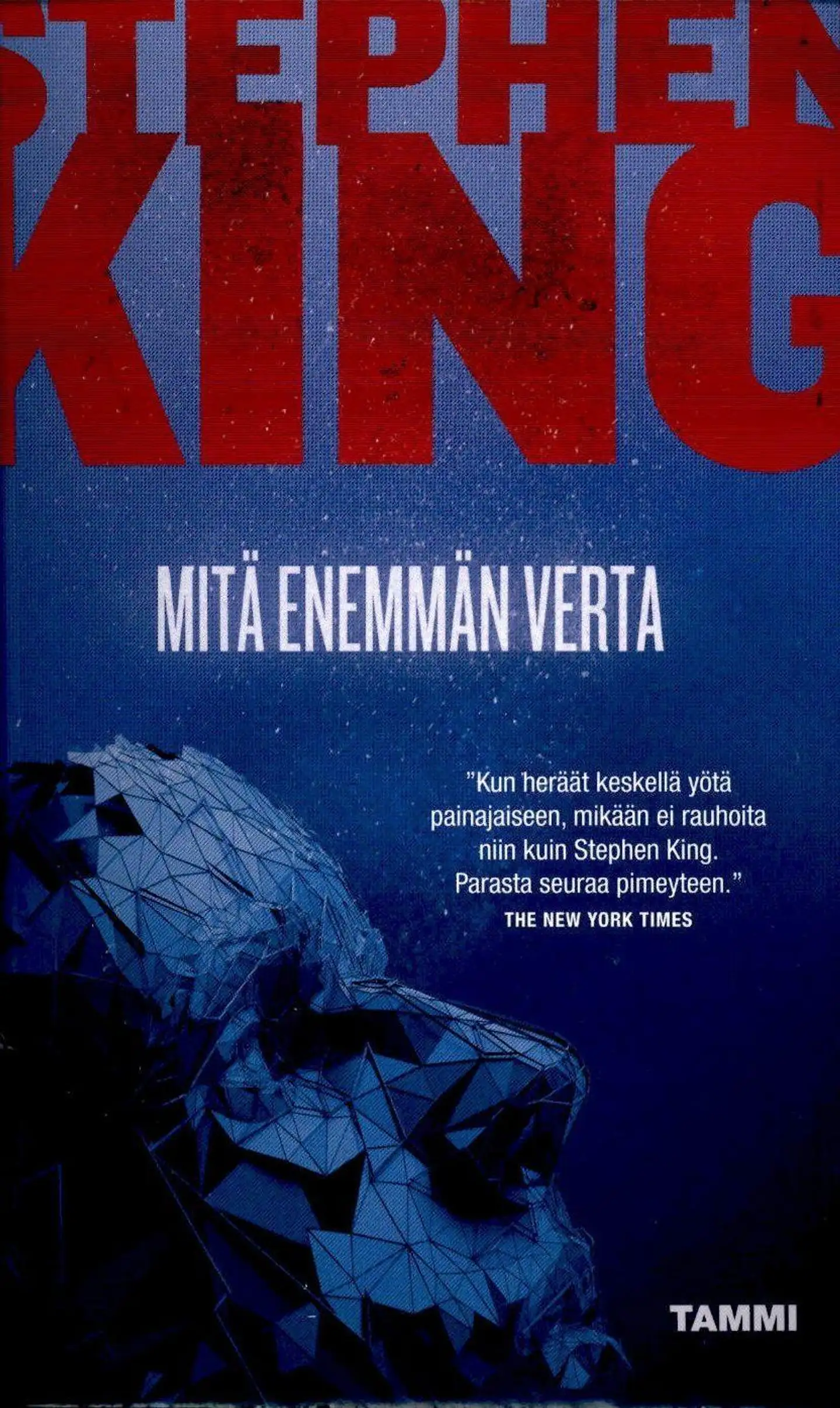 King, Mitä enemmän verta