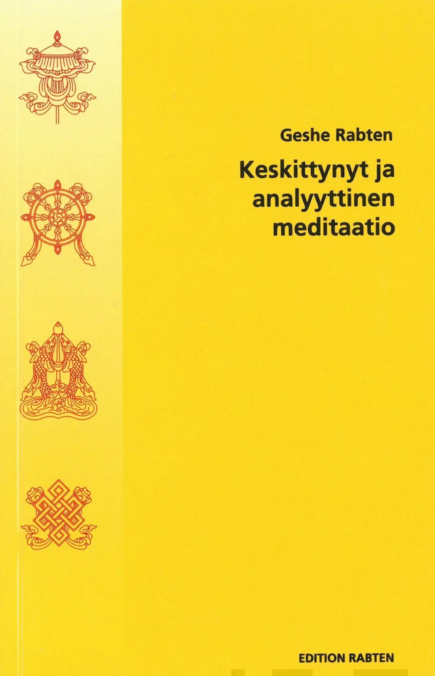 Rabten, Keskittynyt ja analyyttinen meditaatio