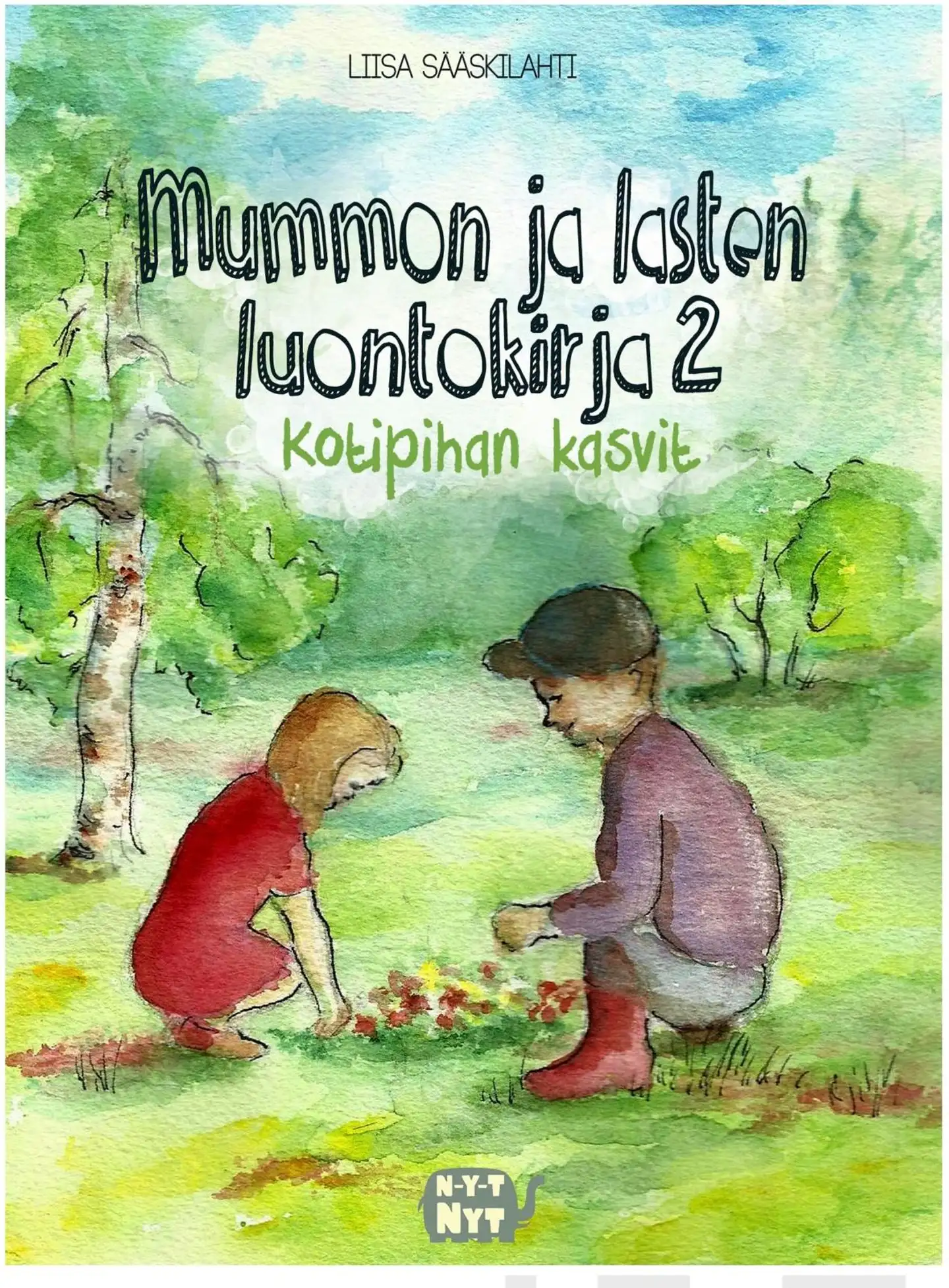 Sääskilahti, Mummon ja lasten luontokirja 2 - Kotipihan kasvit