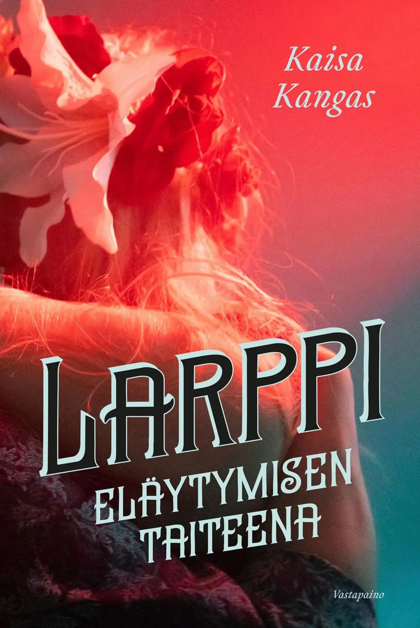 Kangas, Larppi eläytymisen taiteena