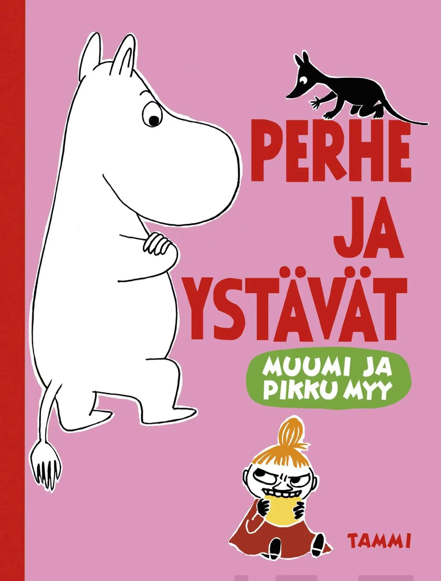 Muumi ja Pikku Myy. Perhe ja ystävät