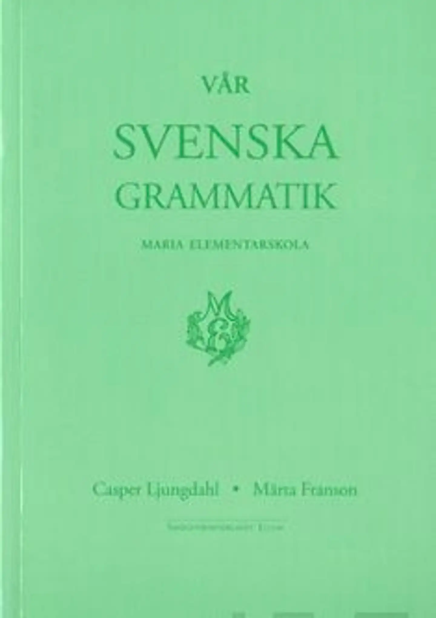 Ljungdahl, Vår svenska grammatik