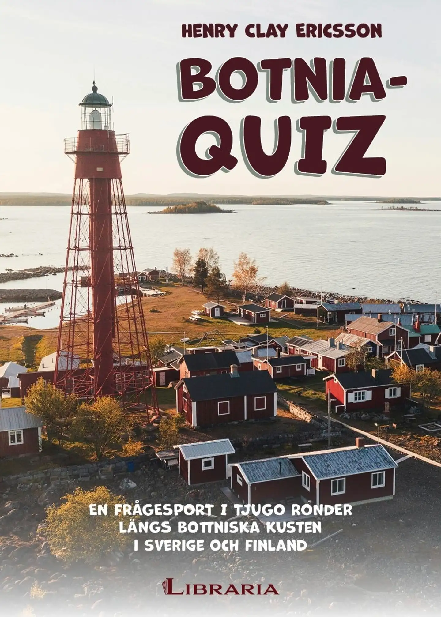 Ericsson, Botnia-Quiz - En frågesport i tjugo ronder längs Bottniska kusten i Sverige och Finland