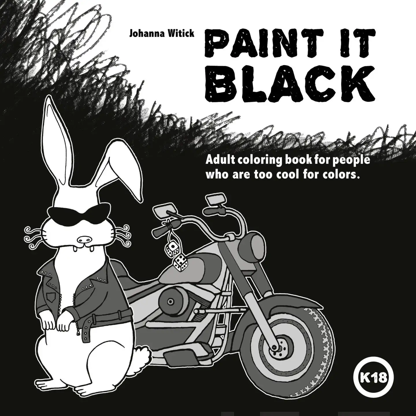 Witick, Paint it Black - Adult coloring book for people who are too cool for colors