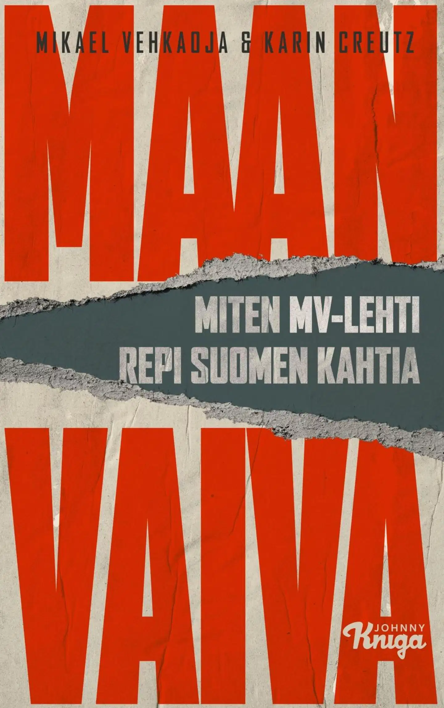 Vehkaoja, Maan vaiva - Miten MV-lehti repi Suomen kahtia