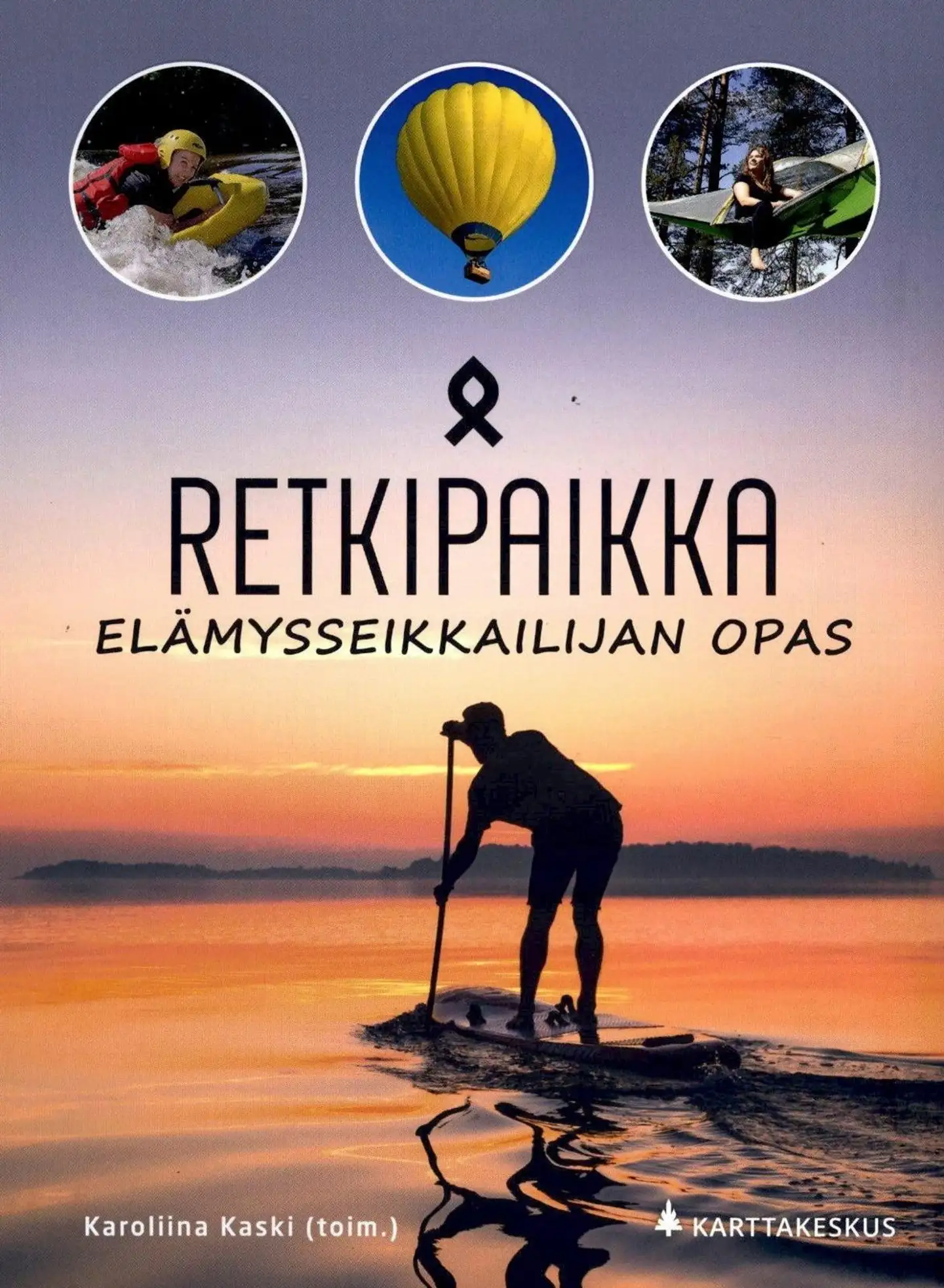 Retkipaikka – Elämysseikkailijan opas