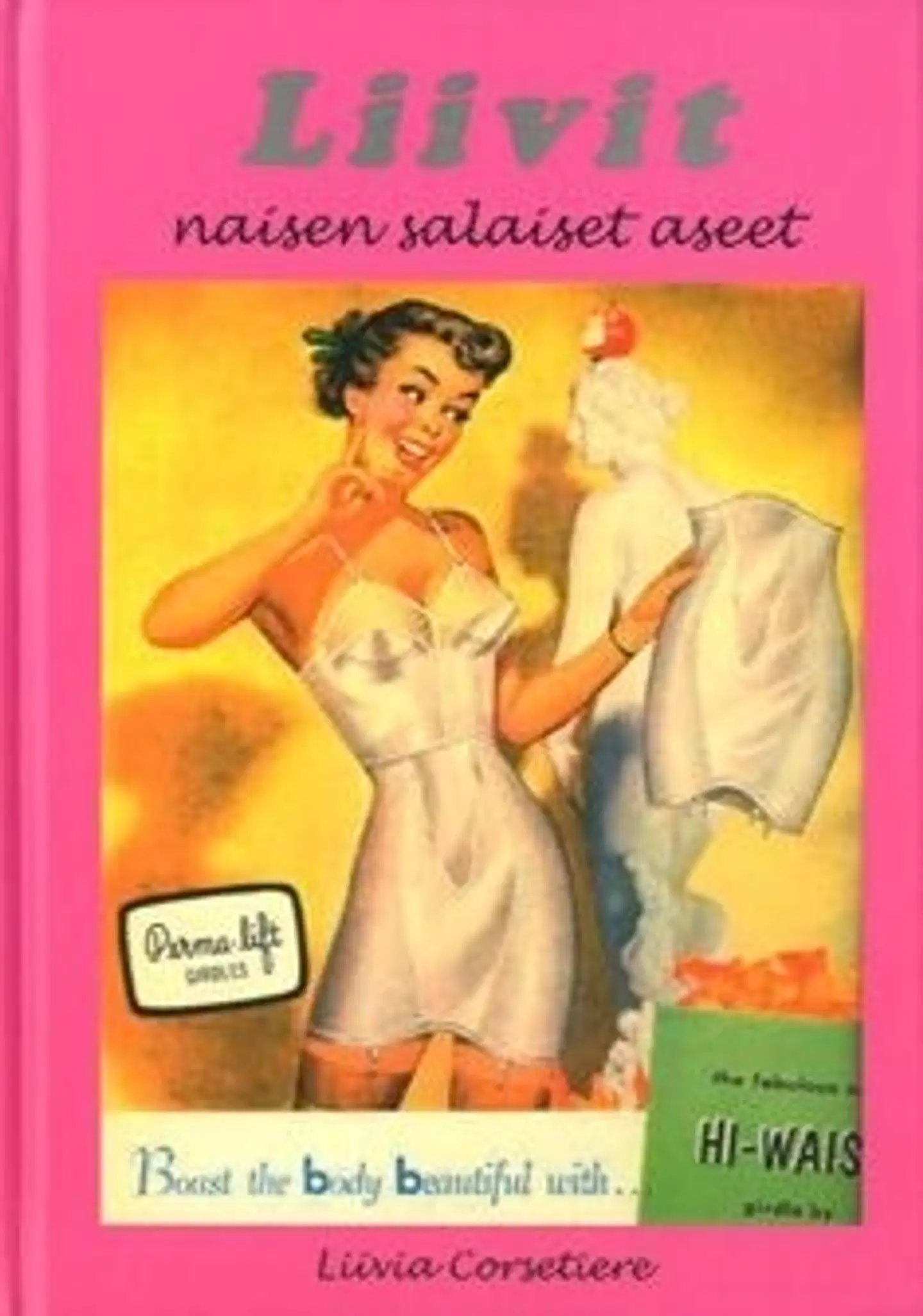 Corsetiere, Liivit - naisen salaiset aseet