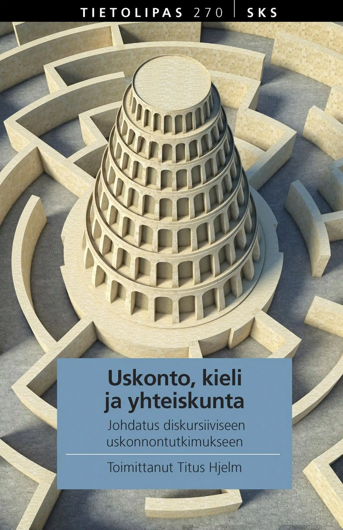 Hjelm, Uskonto, kieli ja yhteiskunta - Johdatus diskursiiviseen uskonnontutkimukseen