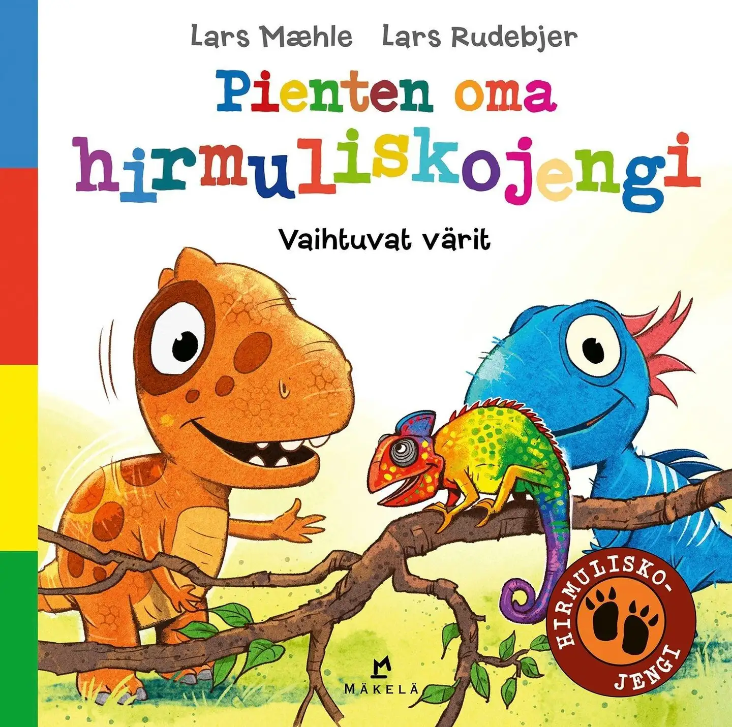 Mæhle, Pienten oma hirmuliskojengi – Vaihtuvat värit