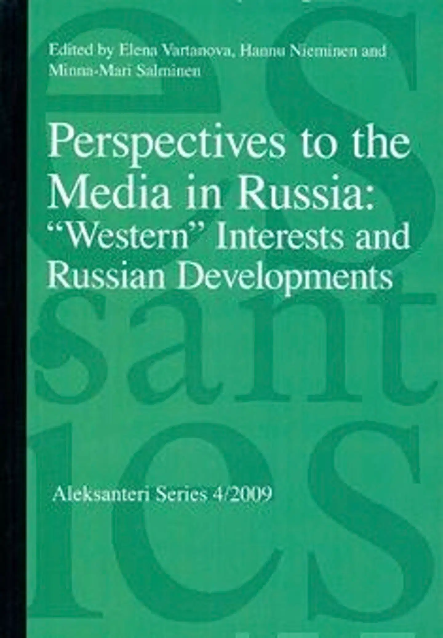 Perspectives to the media in Russia - "western" interests and Russian developments