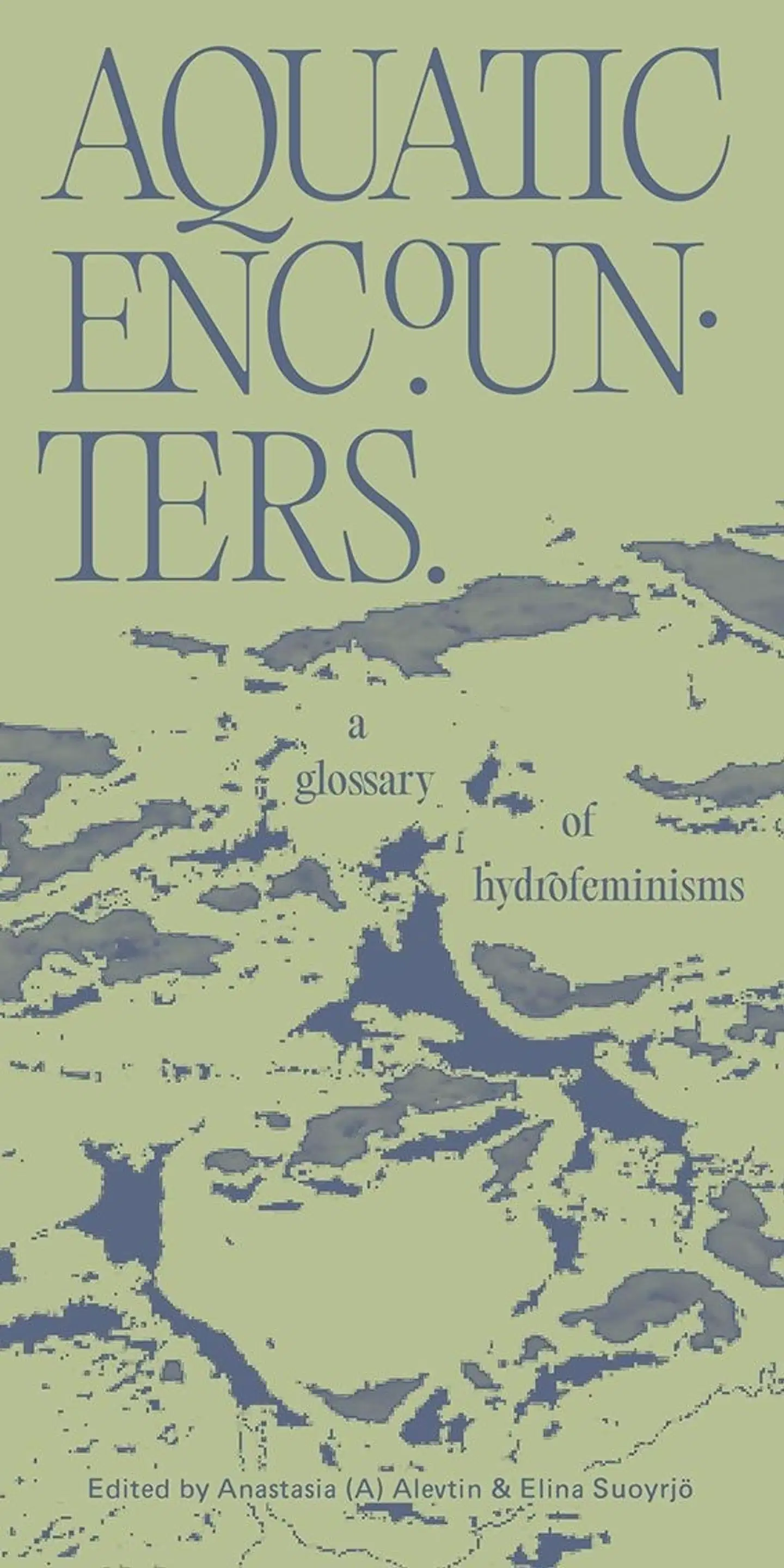 Suoyrjö, Aquatic Encounters - a glossary of hydrofeminisms