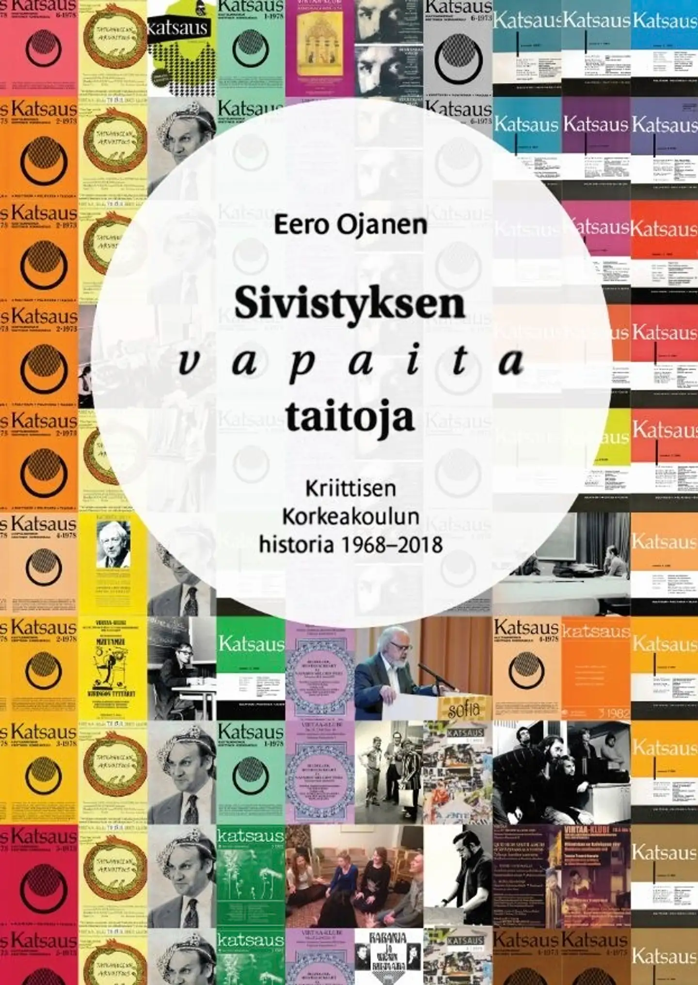 Ojanen, Sivistyksen vapaita taitoja