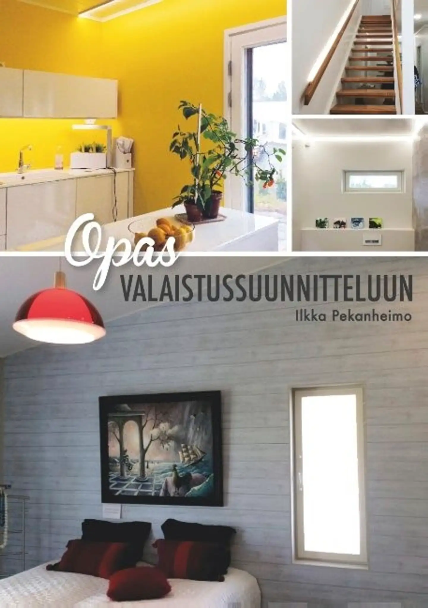 Pekanheimo, Opas valaistussuunnitteluun