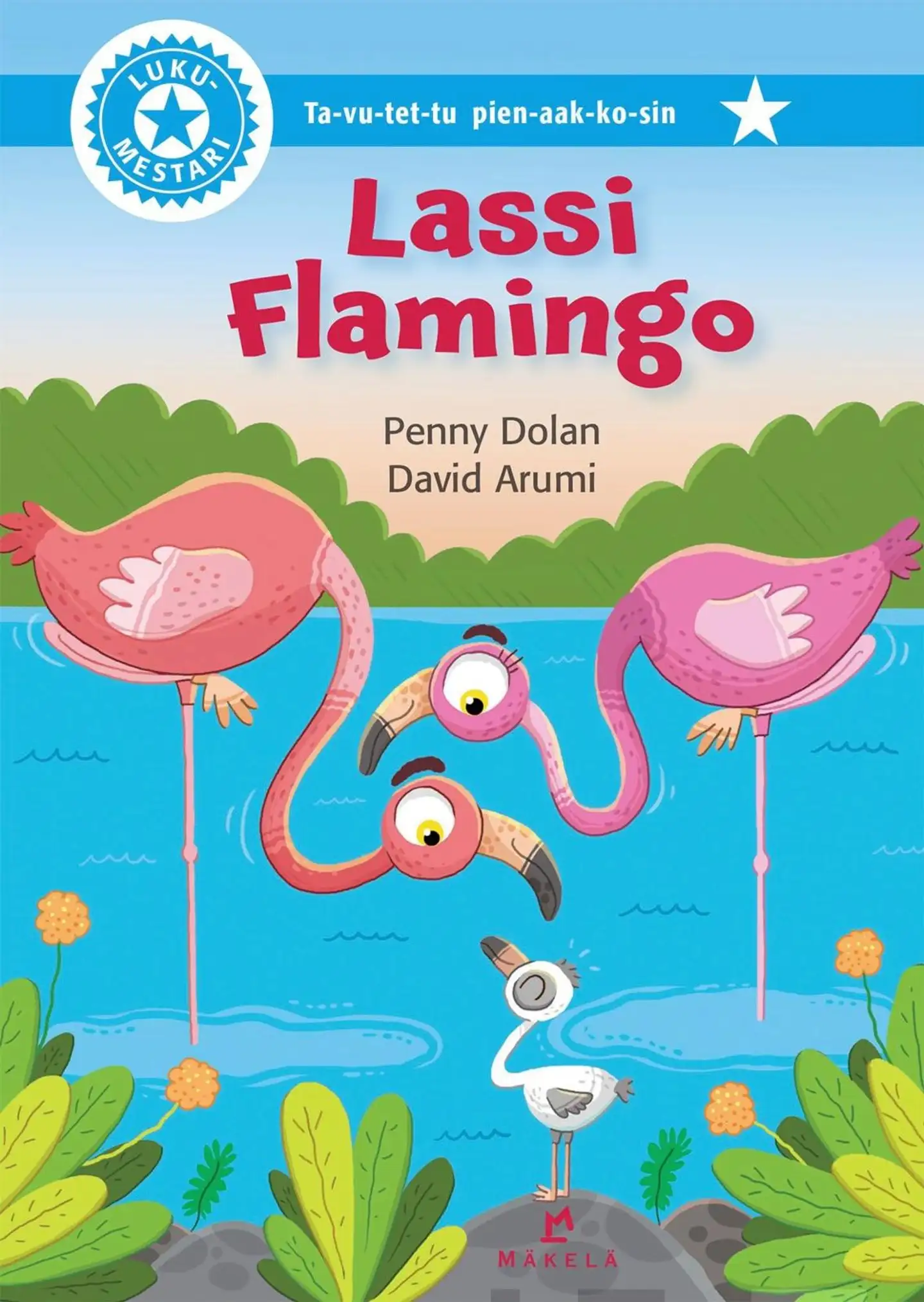 Dolan, Lassi Flamingo - Ta-vu-tet-tu, pienaakkoset