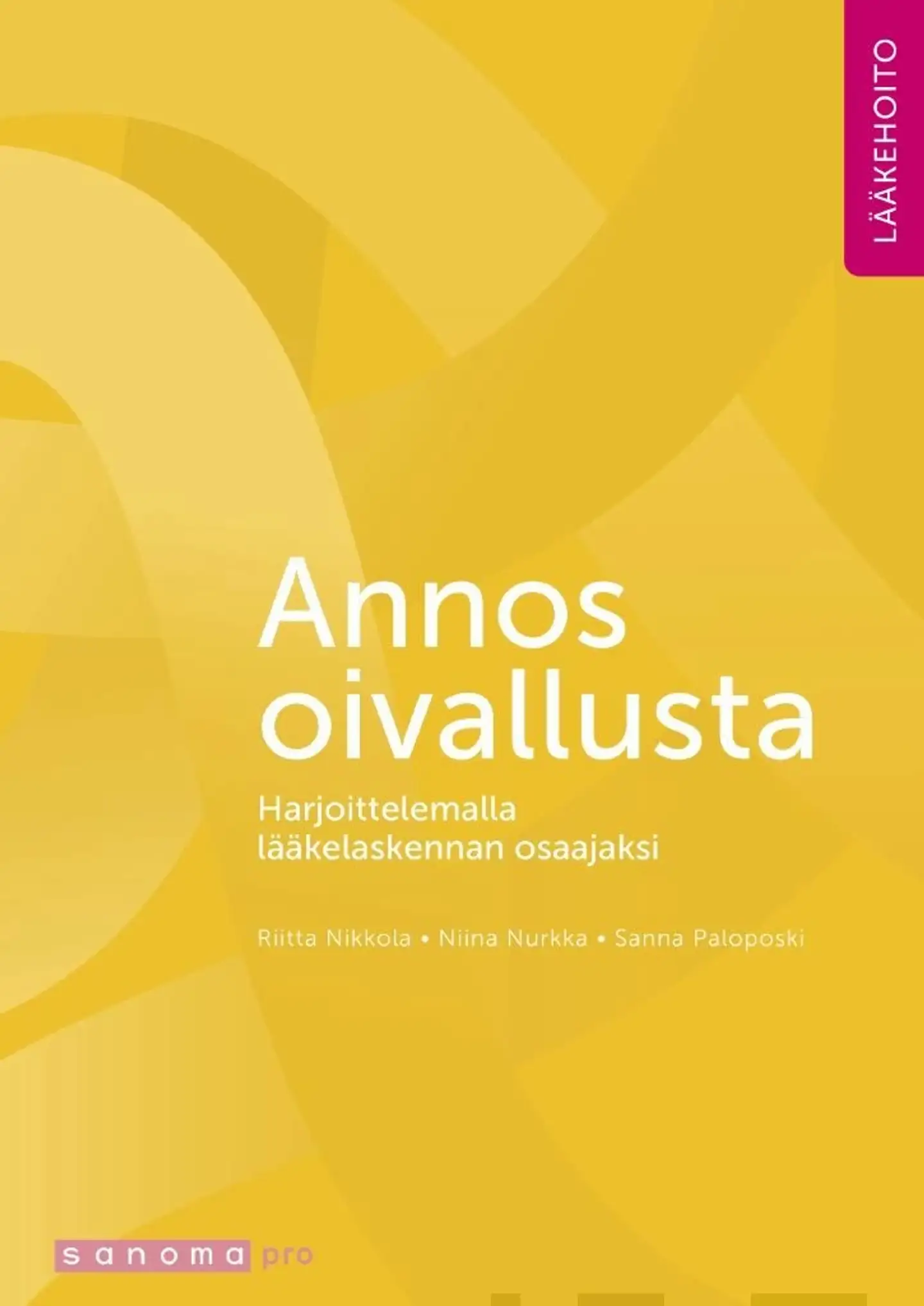 Nikkola, Annos oivallusta - Harjoittelemalla lääkelaskennan osaajaksi