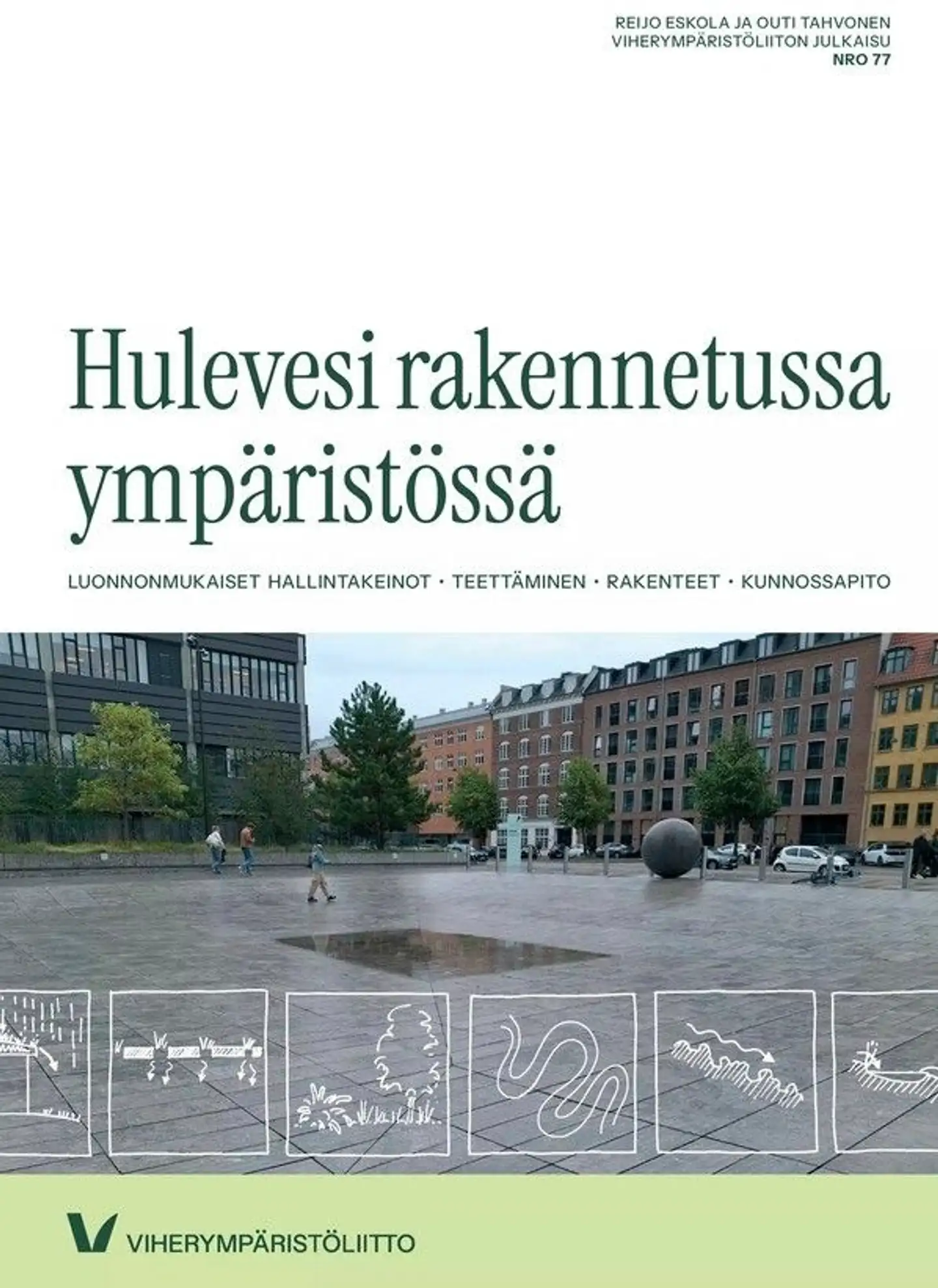 Eskola, Hulevesi rakennetussa ympäristössä - Luonnonmukaiset hallintakeinot, teettäminen, rakenteet, kunnossapito