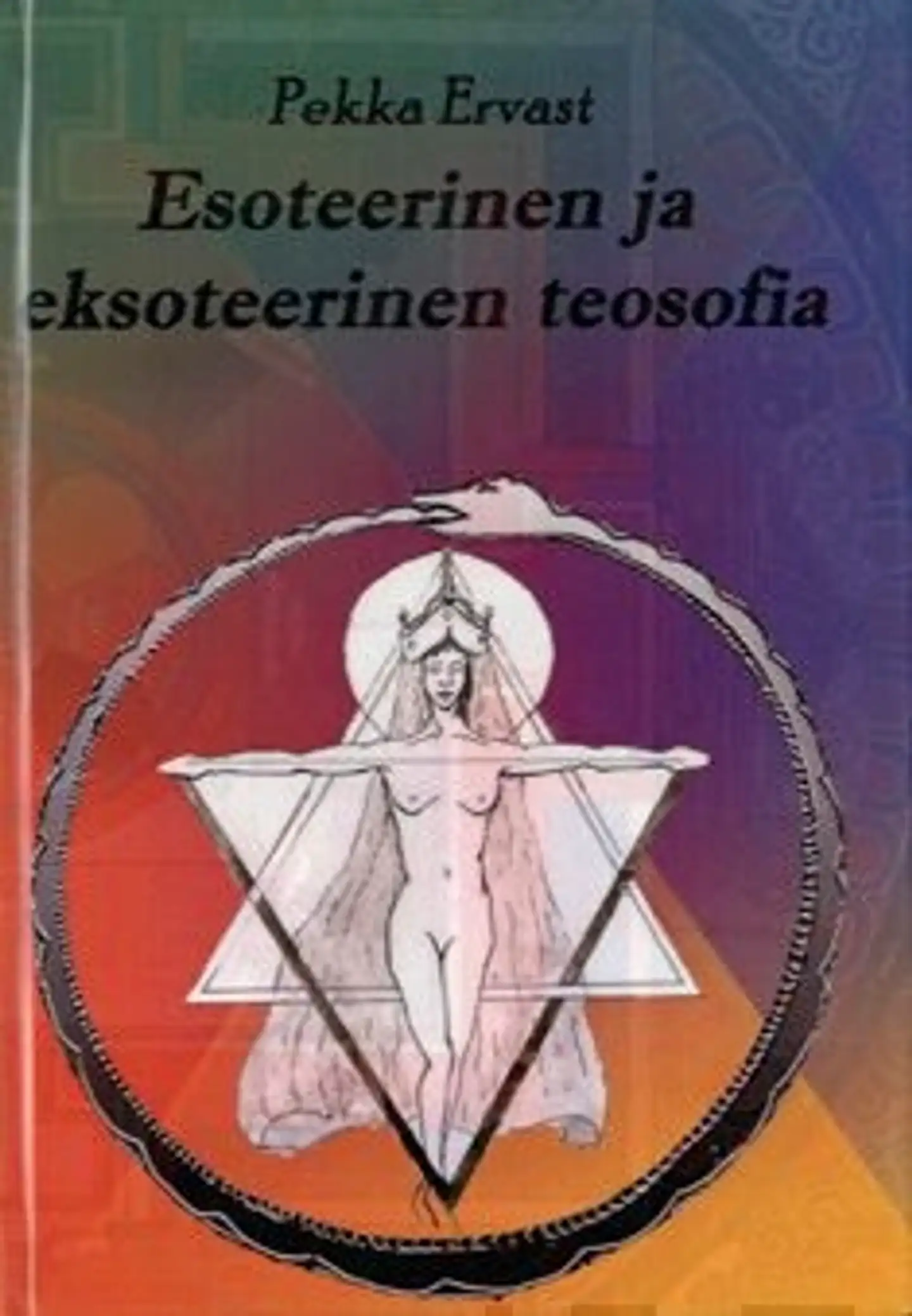 Ervast, Esoteerinen ja esoteerinen teosofia